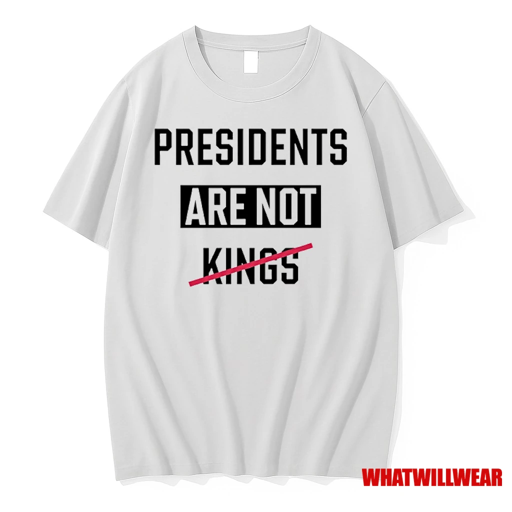President Are Not King No King 2025 Shirts