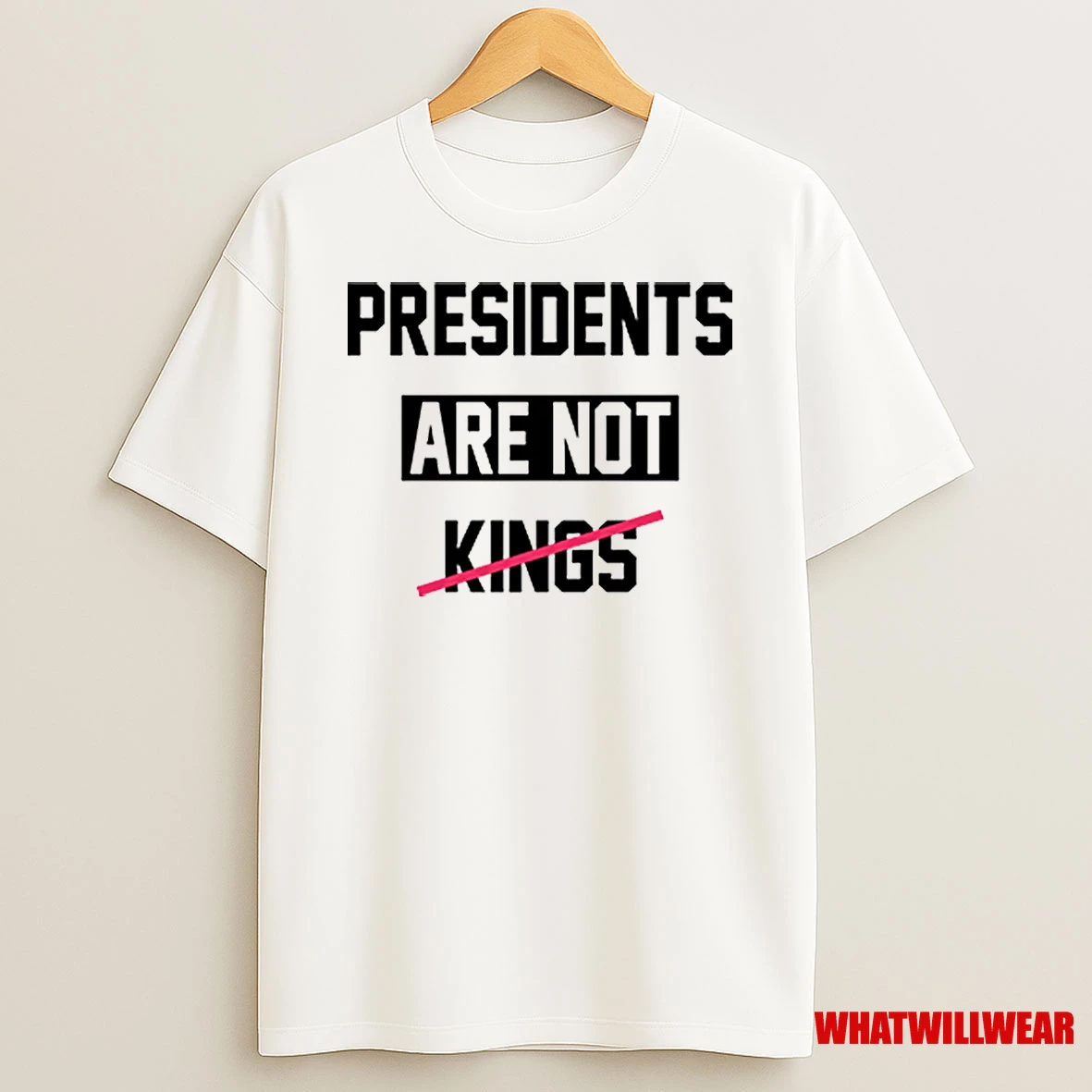 Presidents Are Not Kings T Shirtpresidents Are Not Kings Shirts