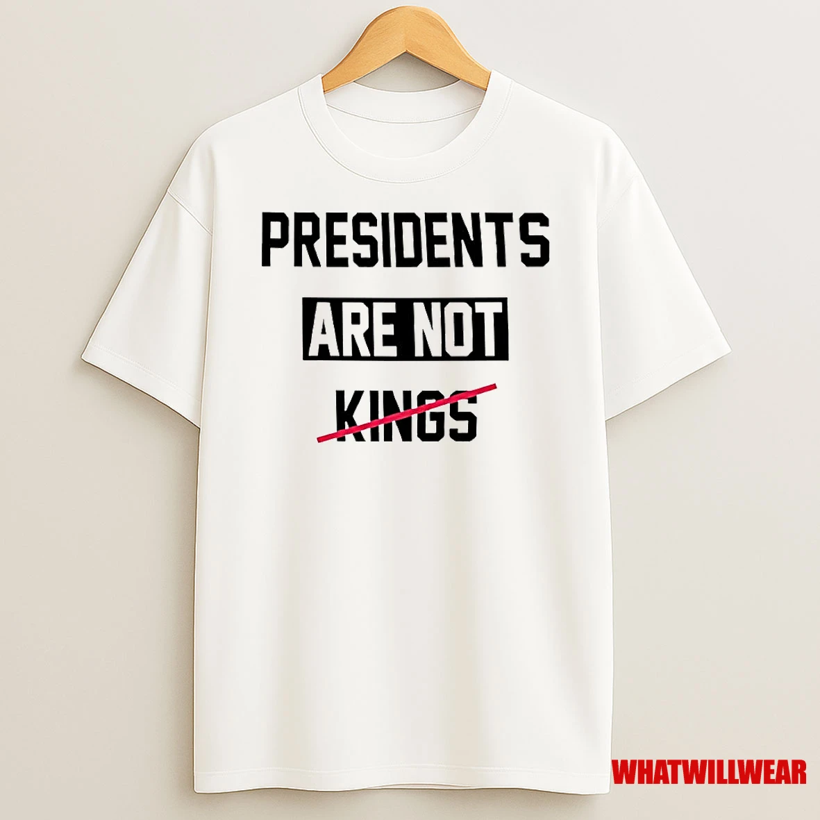 Presidents Are Not Kings Trump Shirts