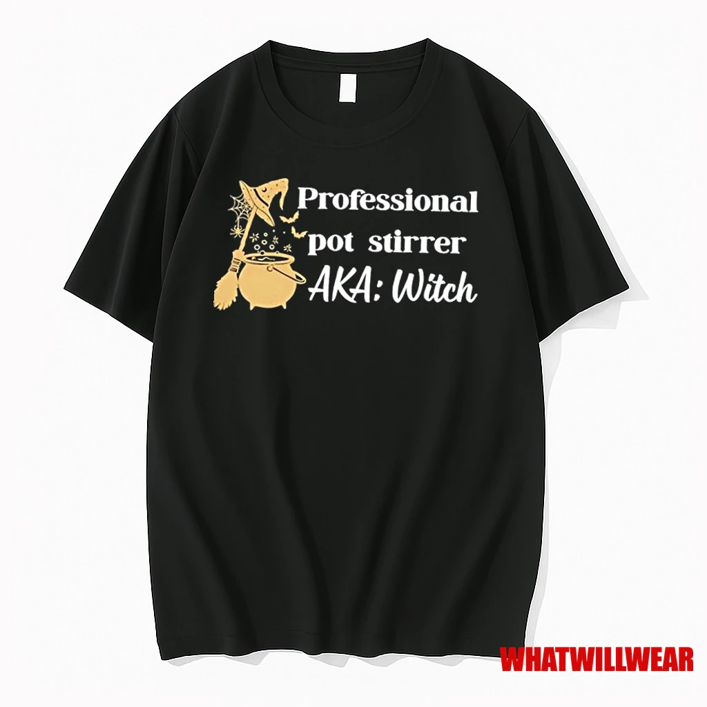 Professional Pot Stirrer Aka Witch Shirts