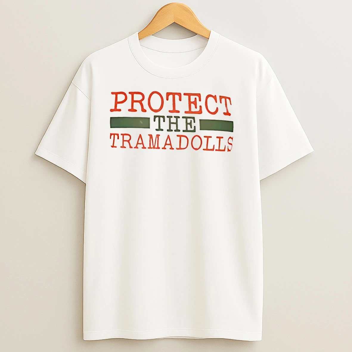 Protect The Tramadolls T Shirts