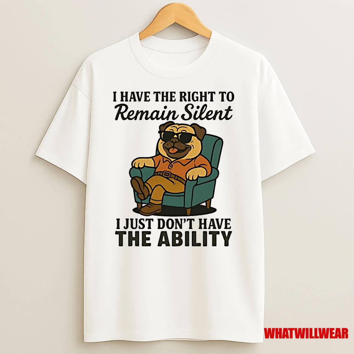 Pug I Have The Right To Remain Silent I Just Dont Have The Ability Shirts