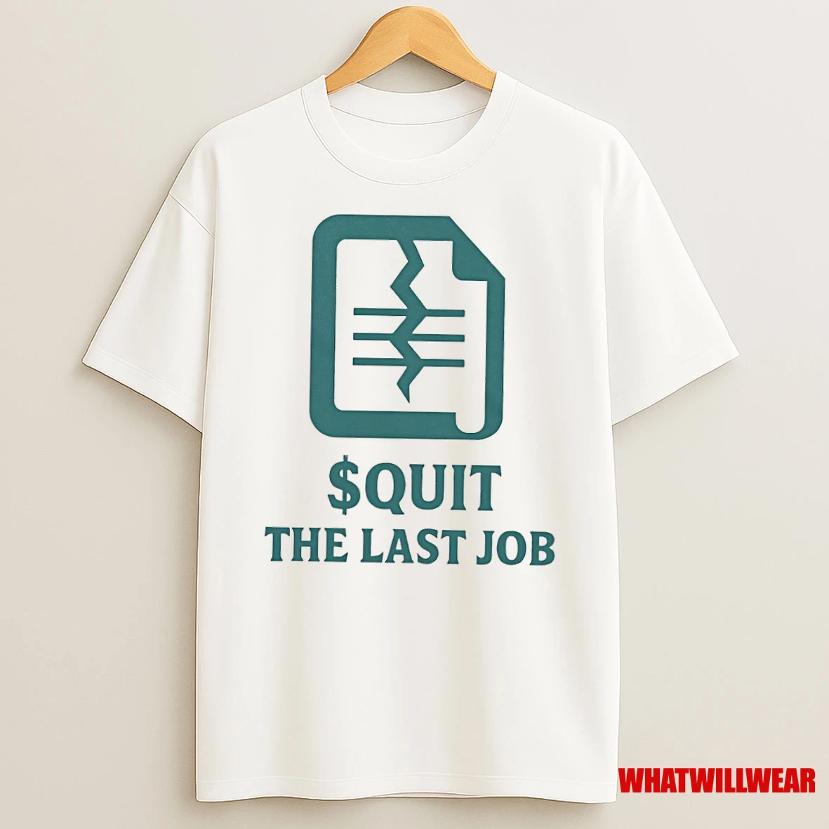 Quit The Last Job Shirts
