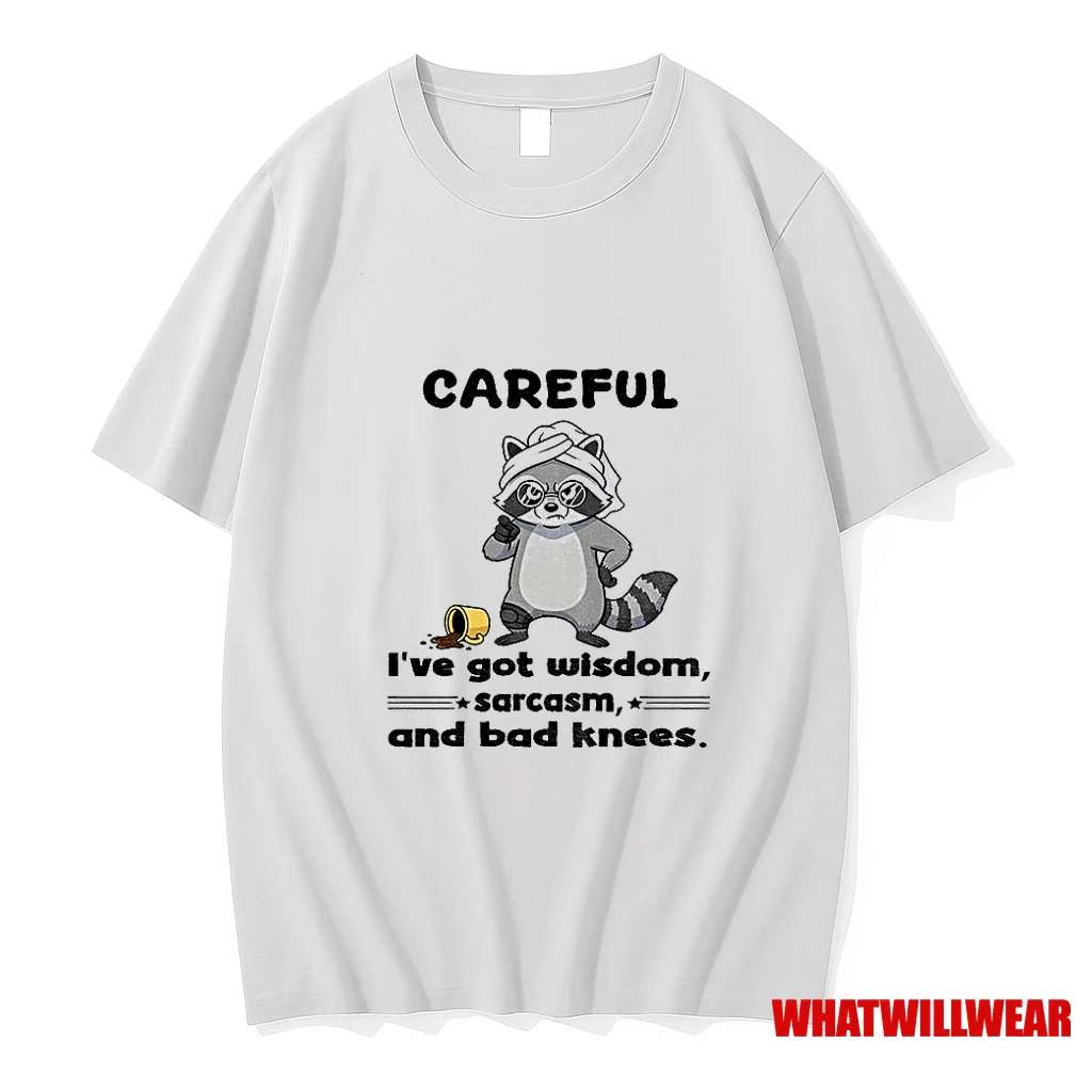 Raccoon Careful Ive Got Wisdom Sarcasm And Bad Knees Shirts