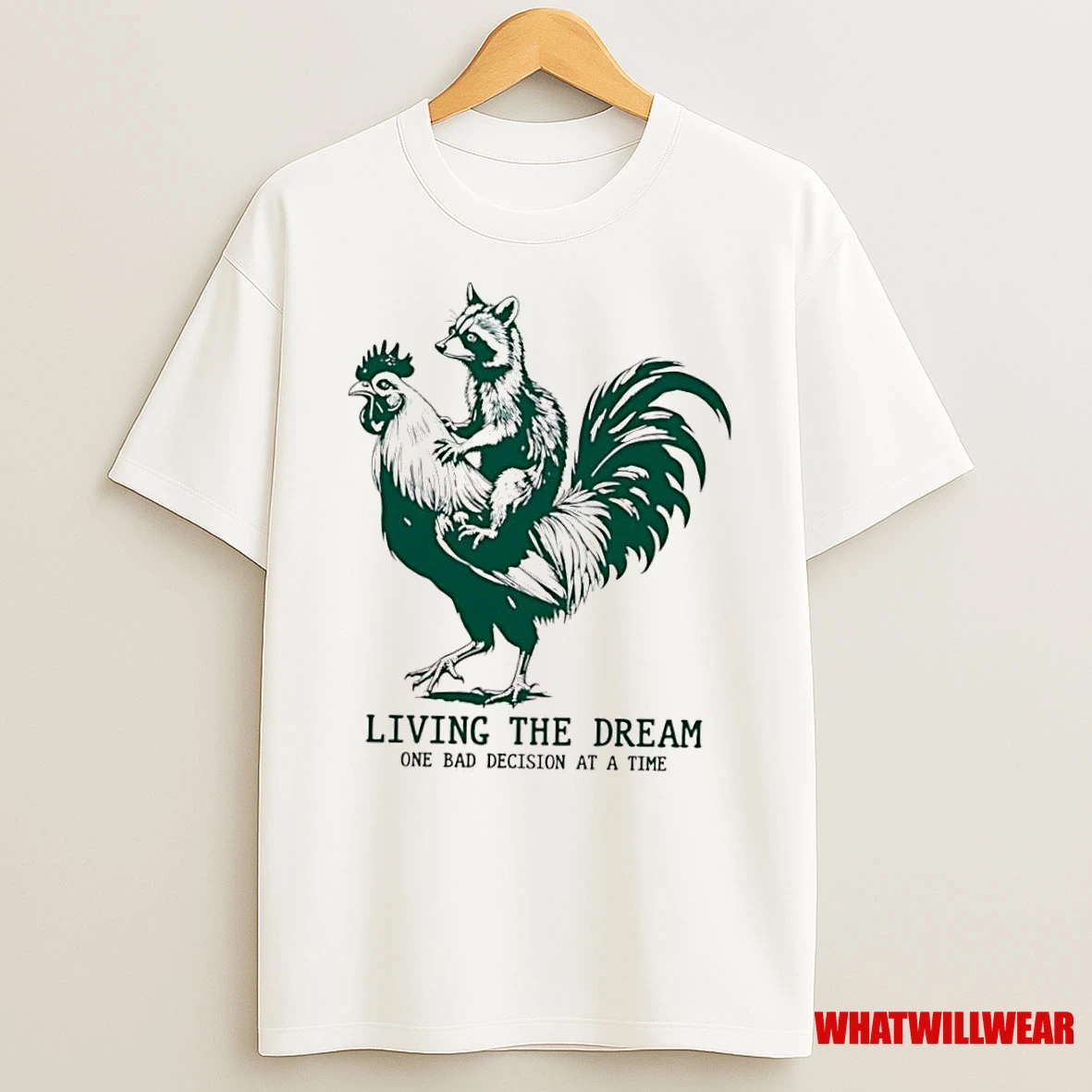 Raccoon Riding Rooster Living The Dream One Bad Decision At A Time Shirts