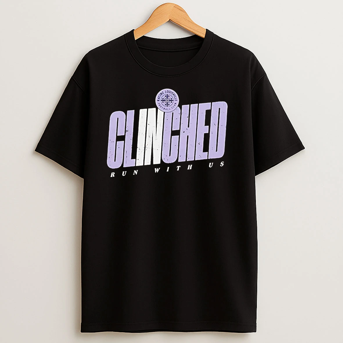 Racing Louisville Fc Clinched Run With Us T Shirts