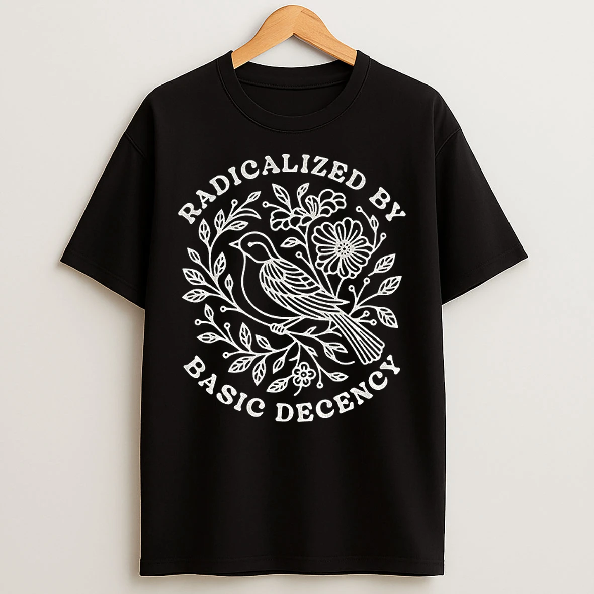 Radicalized By Basic Decency Political Floral Vintage T Shirts