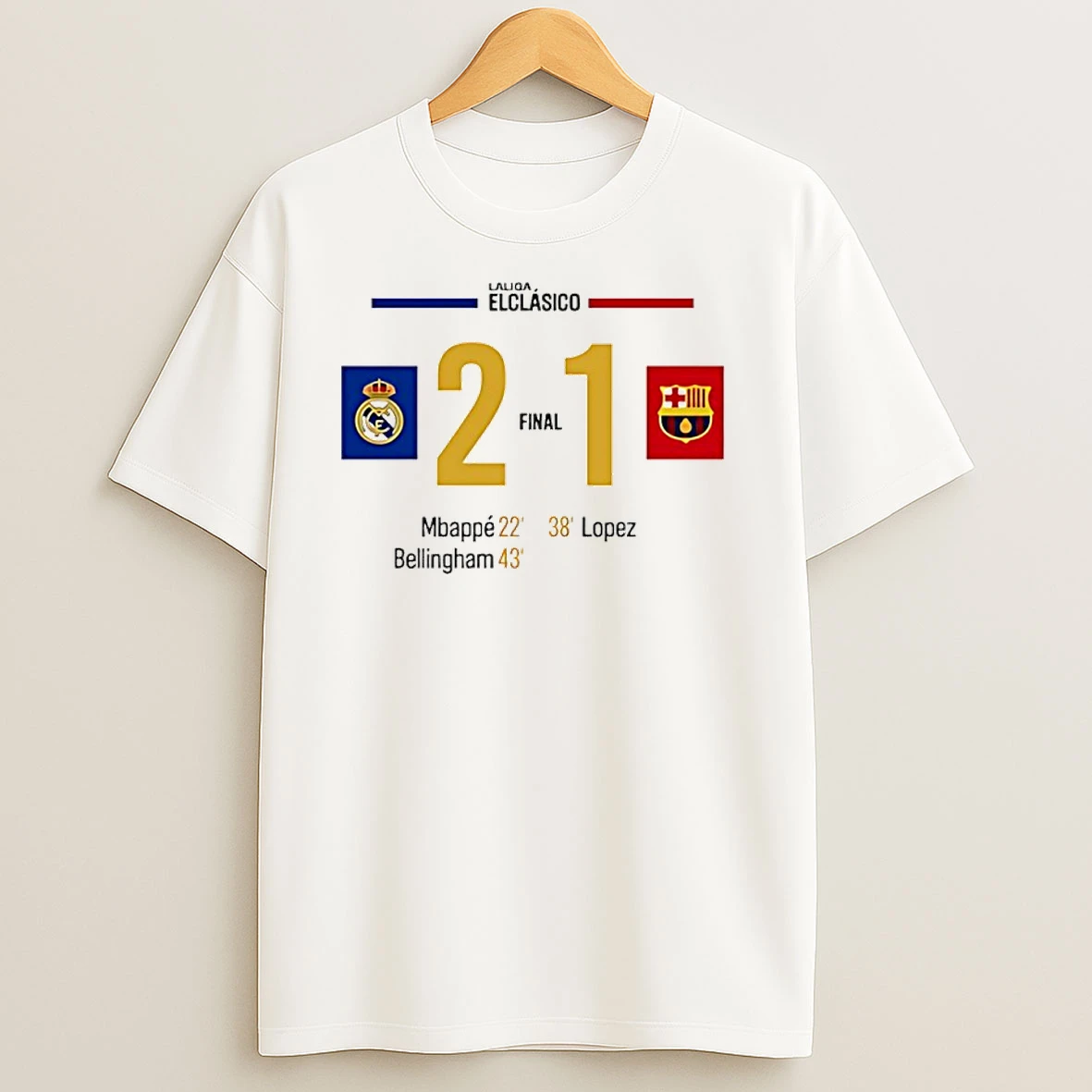 Real Madrid 2 1 Barcelona El Clasico 2025 Victory T Shirts