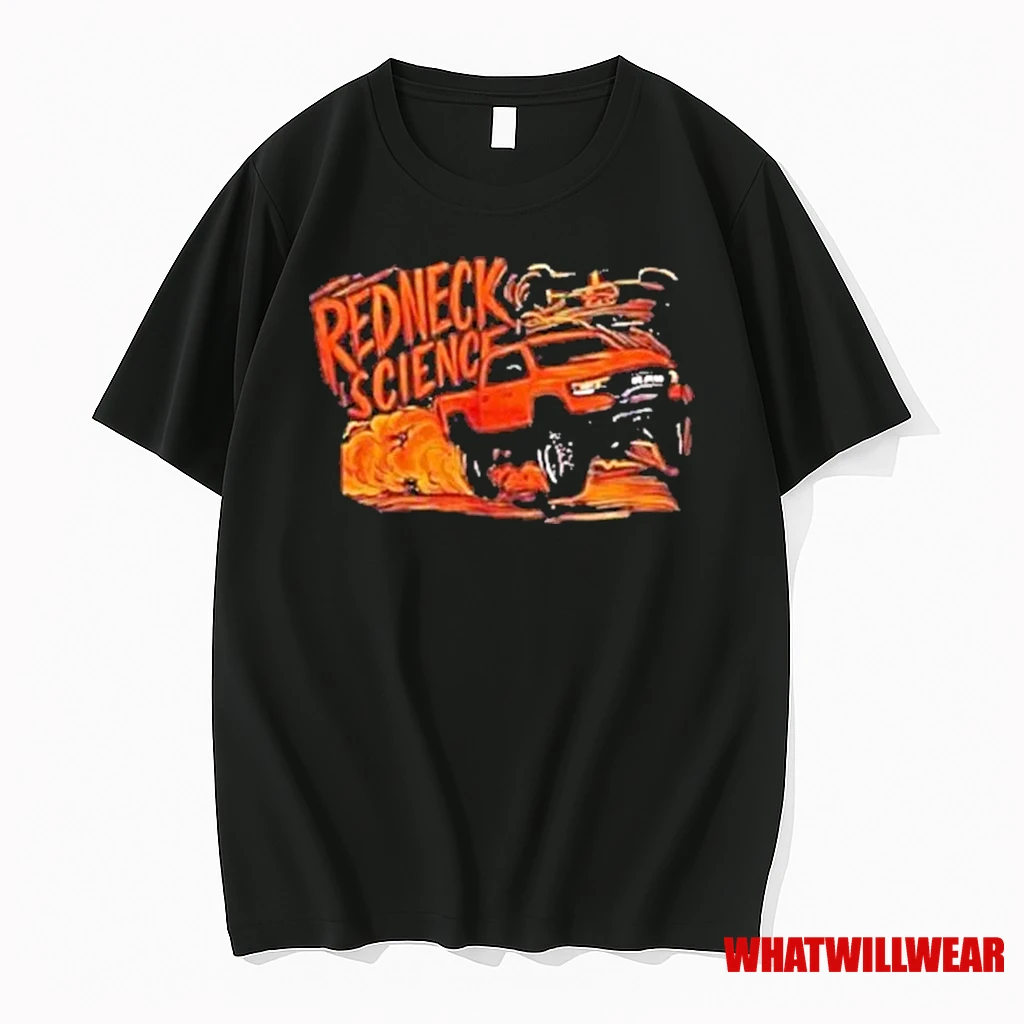 Redneck Science 2025 Shirts
