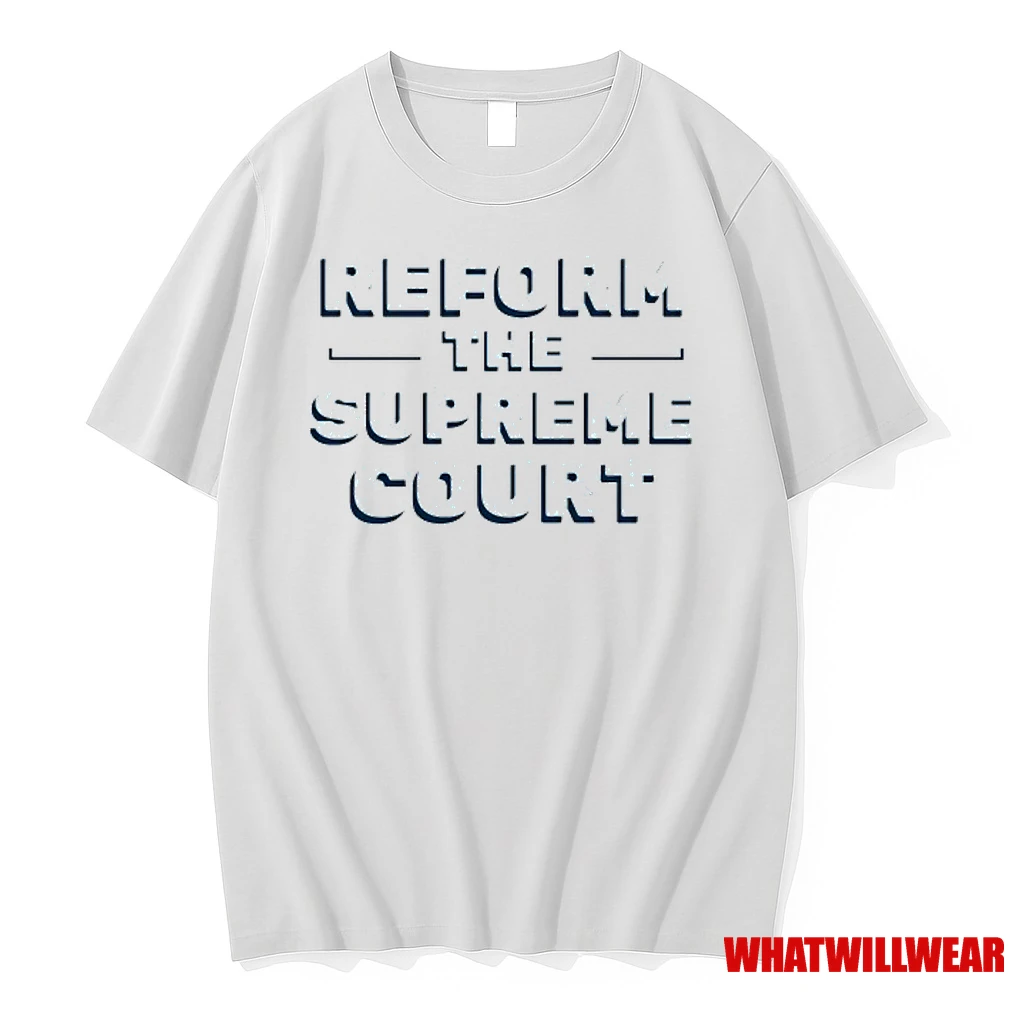 Reform The Supreme Court Shirts