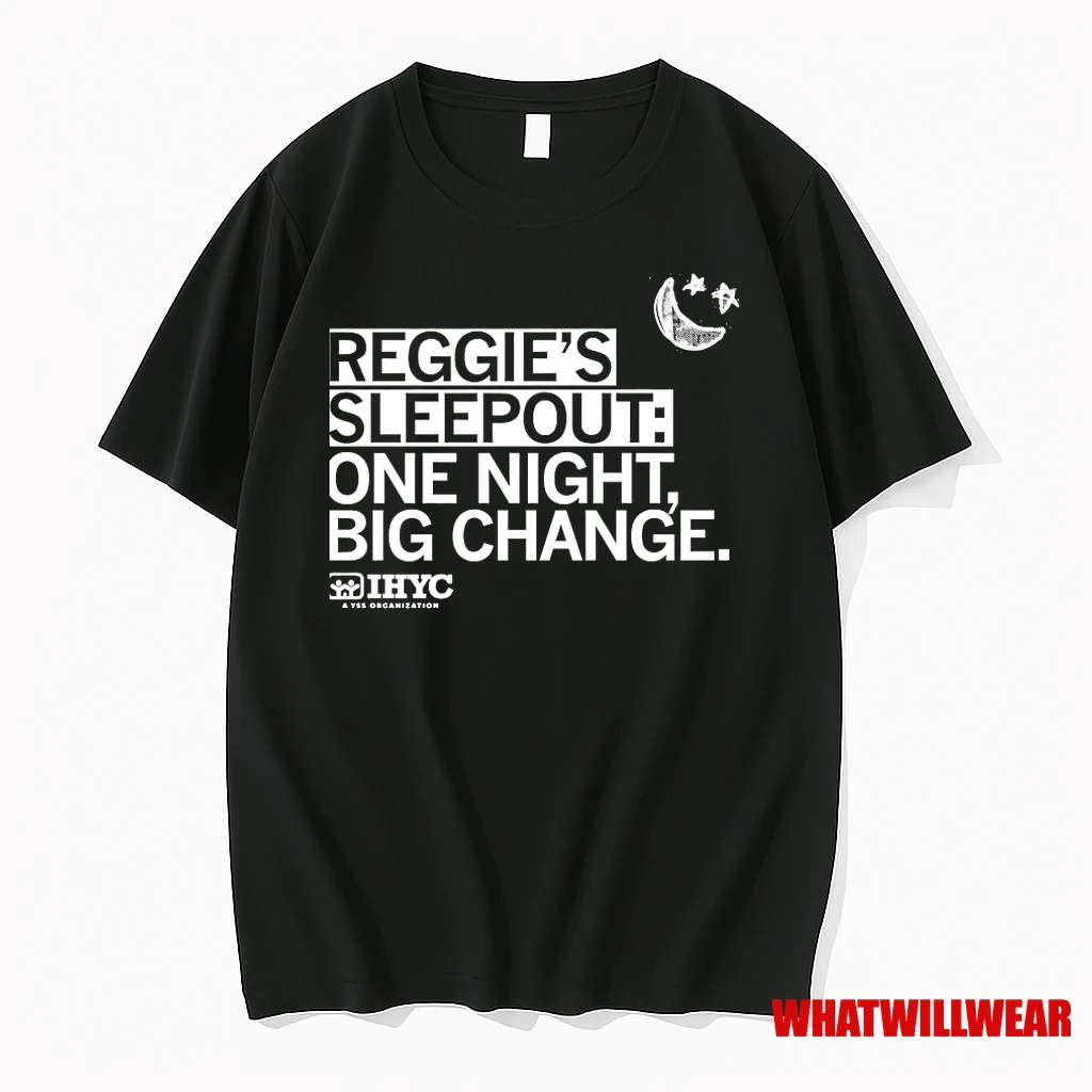 Reggies Sleepout One Night Big Change Shirts