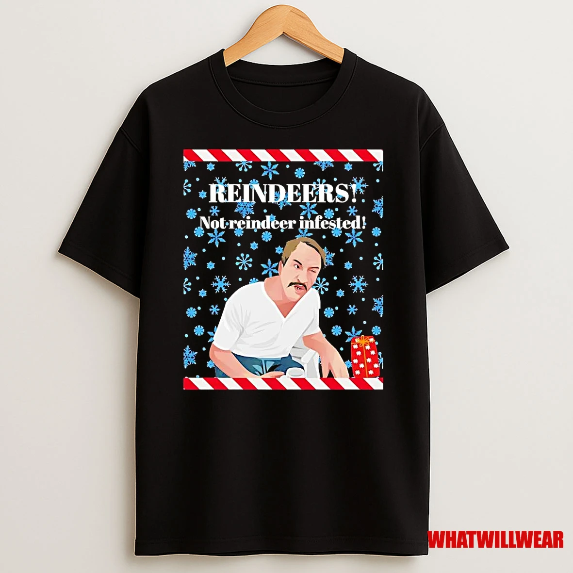 Reindeers Not Reindeer Infested Christmas Shirts