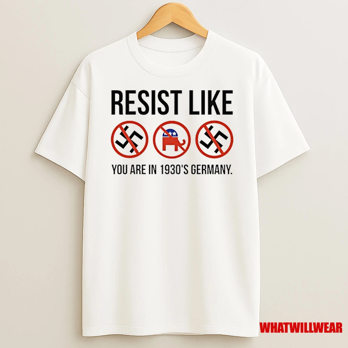 Resist Like You Are In 1930s Germany Shirts