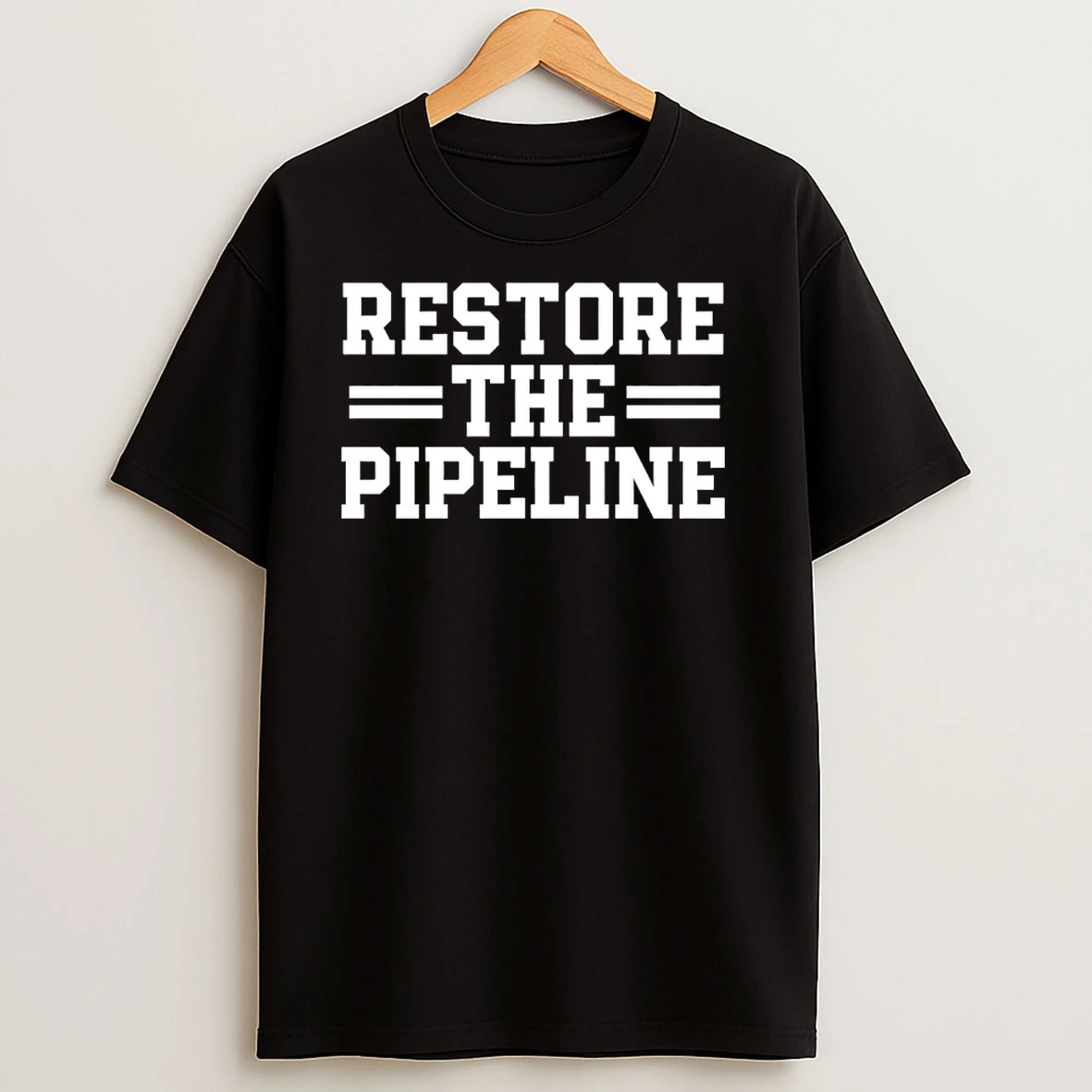 Restore The Pipeline T Shirts