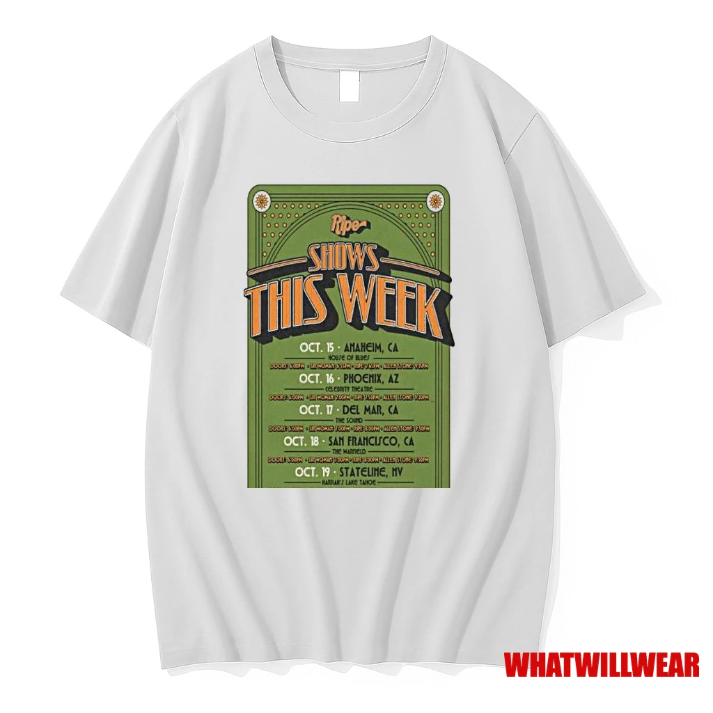 Ripe Shows This Week 2025 Shirts
