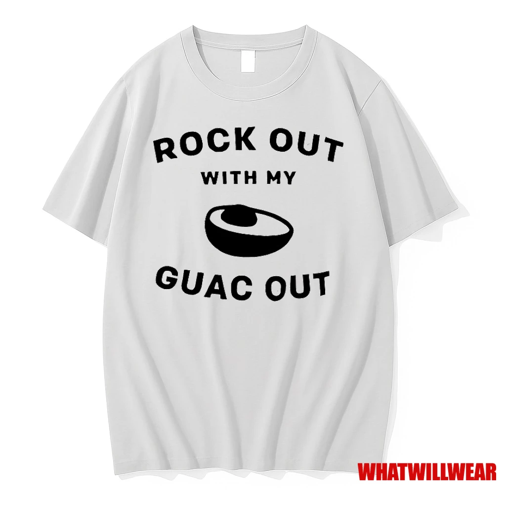 Rock Out With My Guac Out Shirts