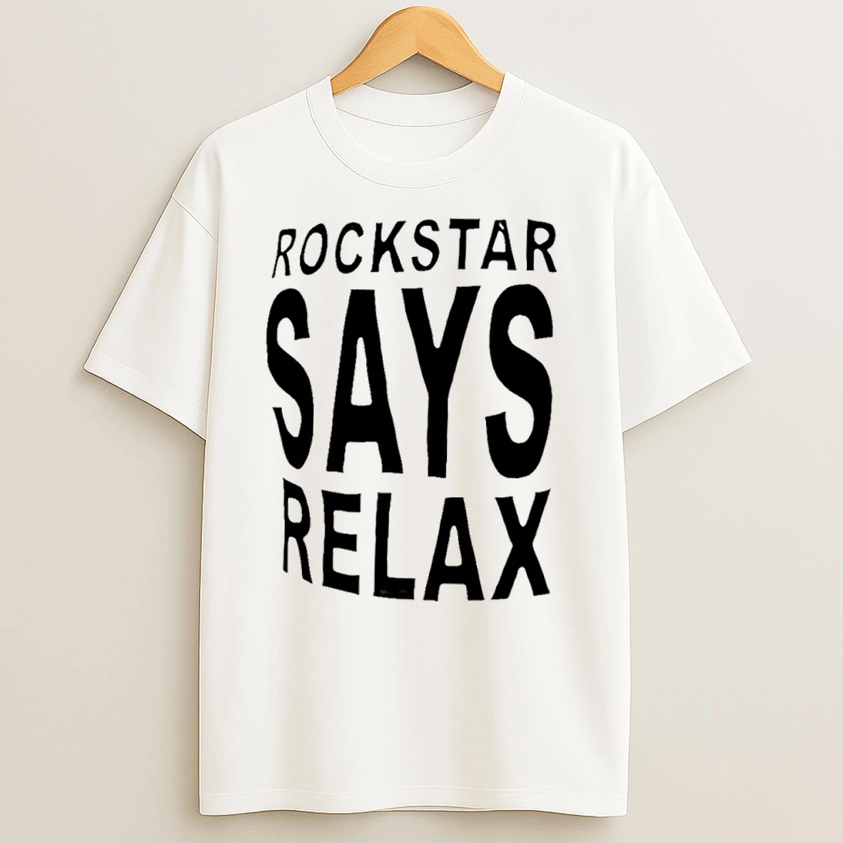 Rockstar Says Relax T Shirts