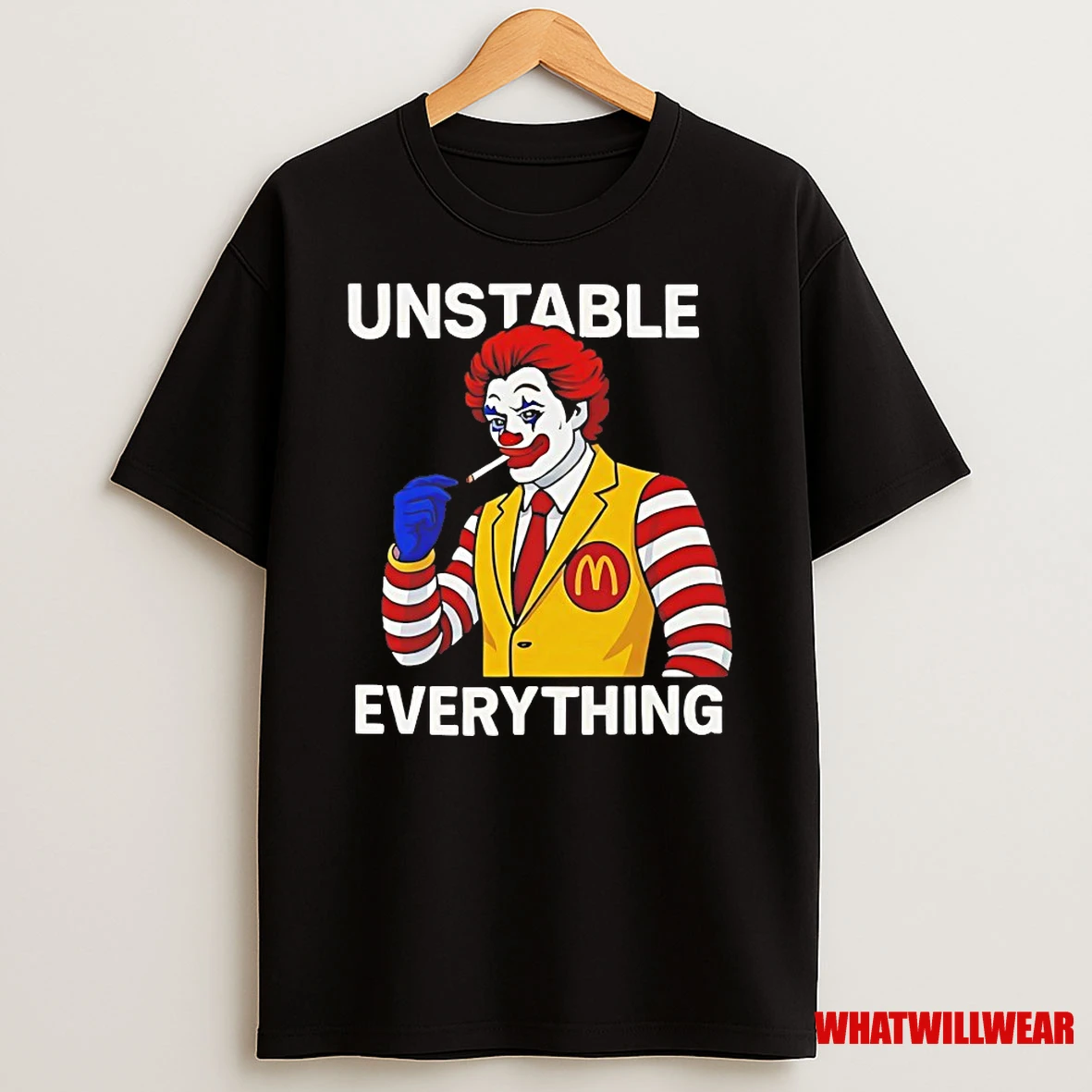 Ronald Mcdonald Mcdonalds Unstable Everything Shirts