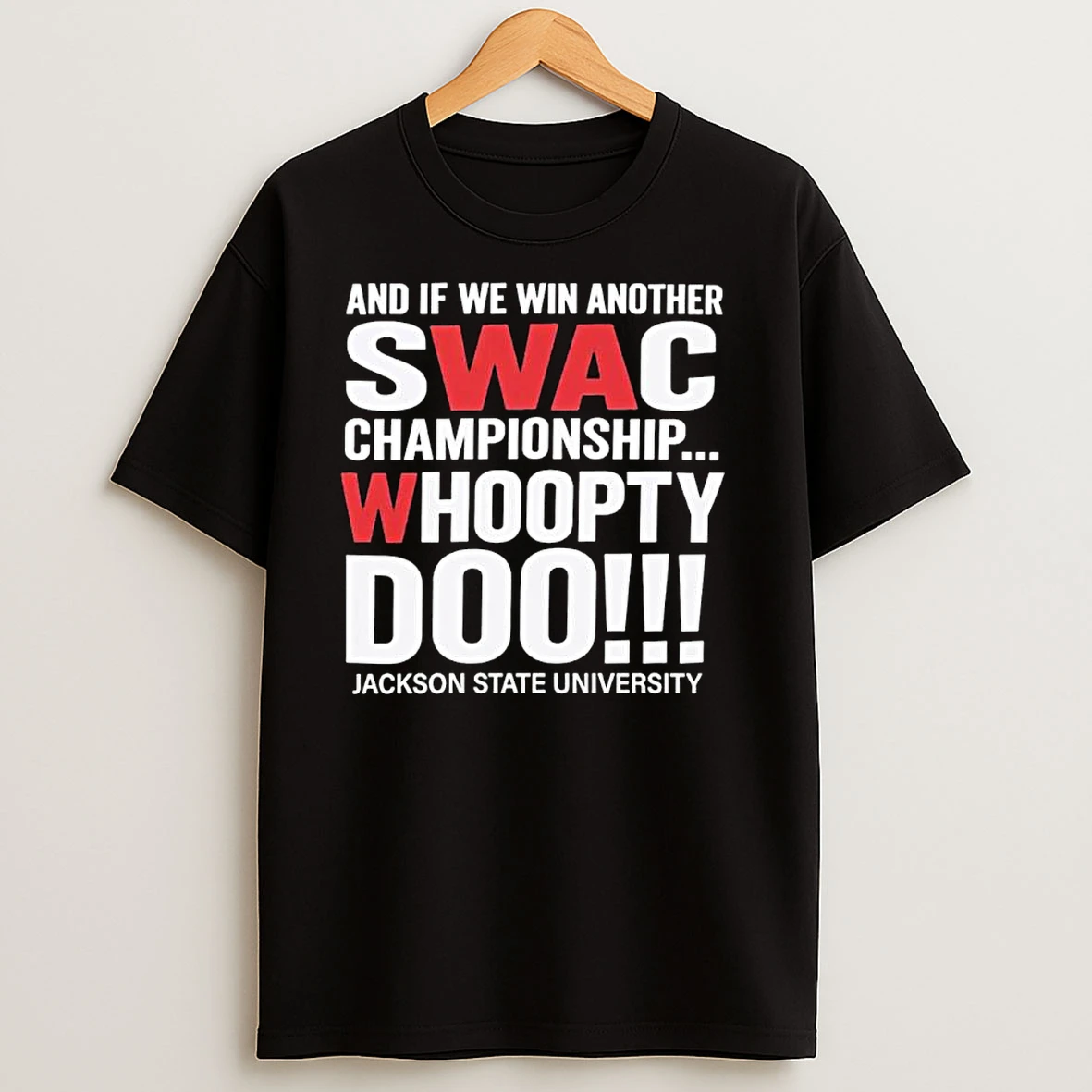Swac Championship Whoopty Doo Jackson State University Ornaments T Shirts