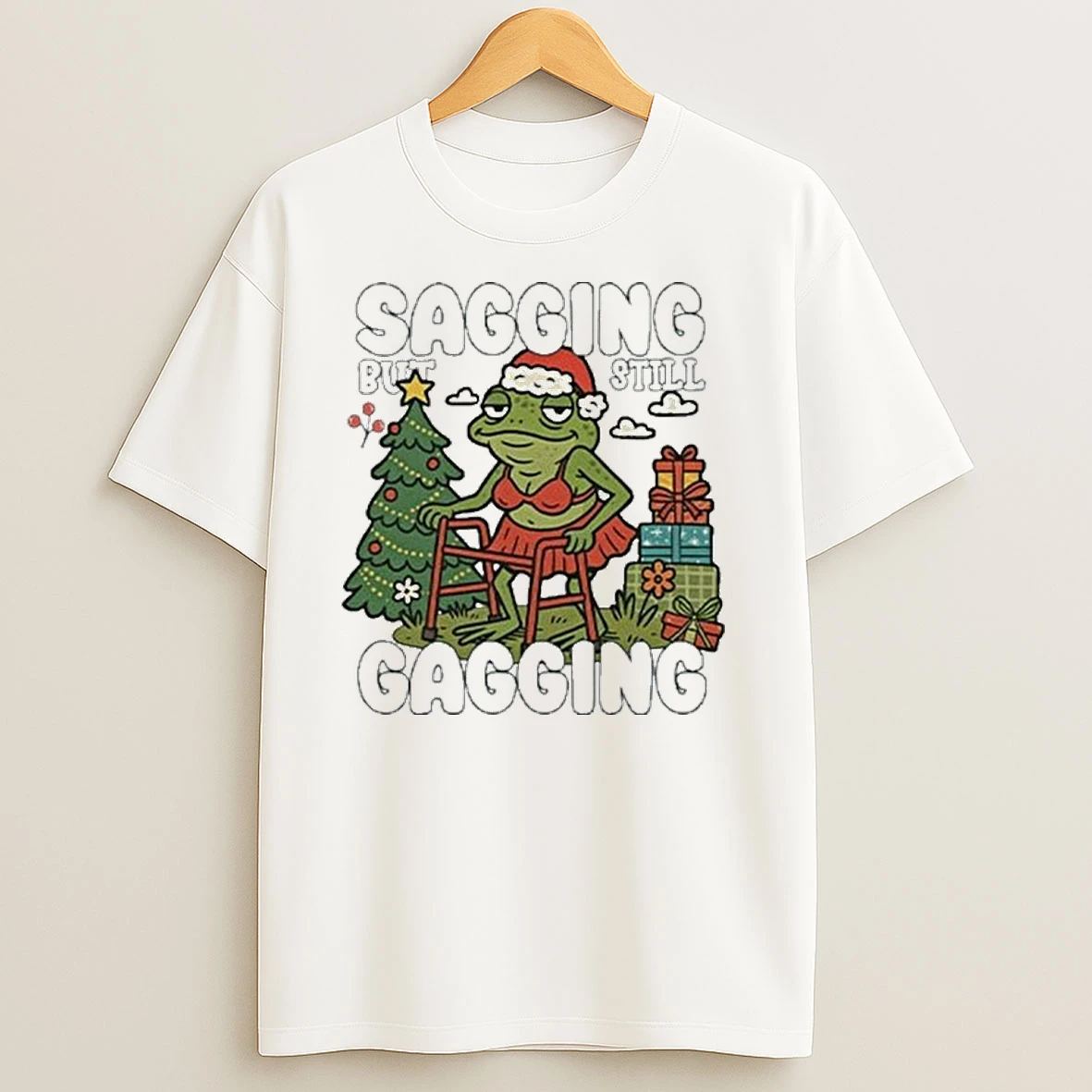 Sagging But Still Gagging Christmas T Shirts