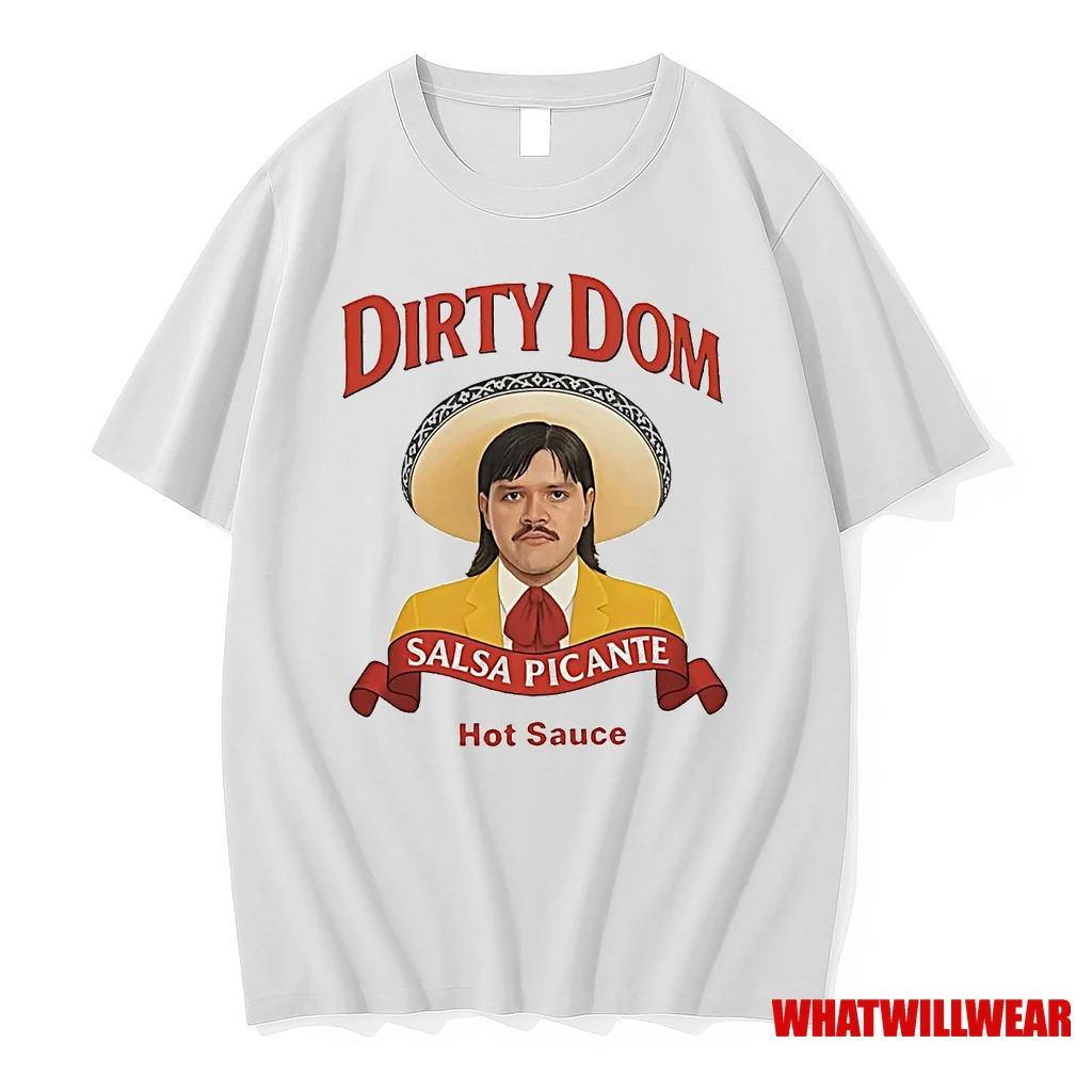 Salsa Picante Dirty Dom Tapatio Hot Sauce Shirts