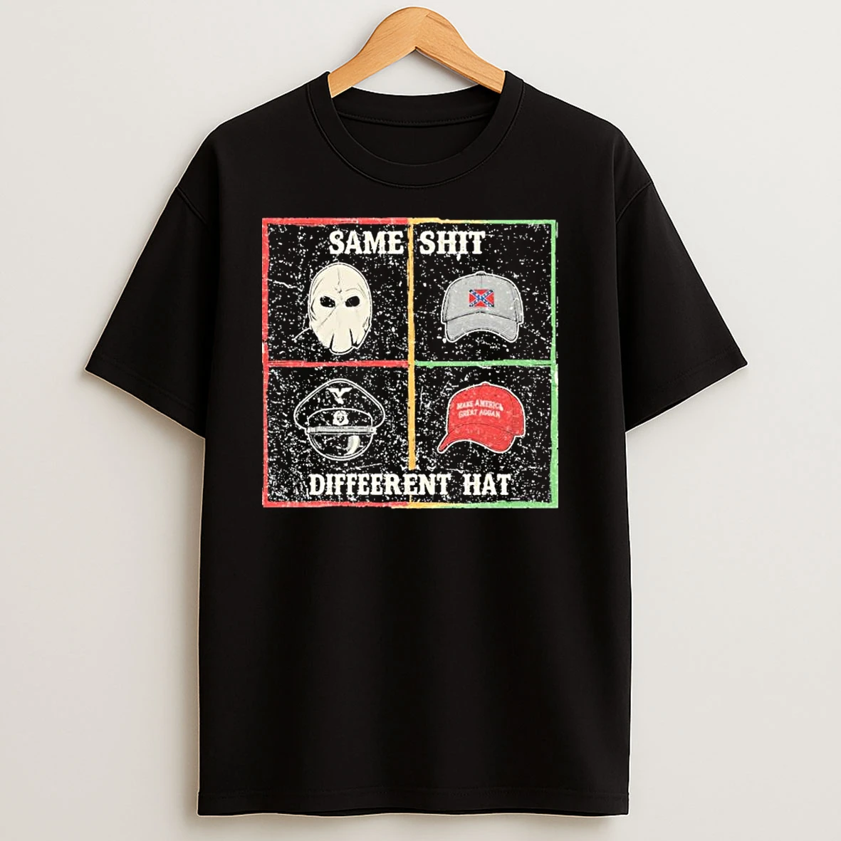 Same Shit Different Hat Stop The Fascist Circus T Shirts