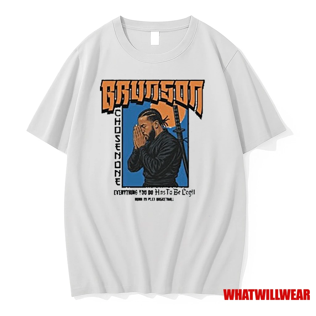 Samurai Jalen Brunson Chosen One Everything You Do Has To Be Legit Born To Play Basketball Shirts