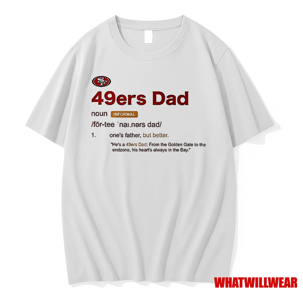 San Francisco 49ers Dad Definition Shirts