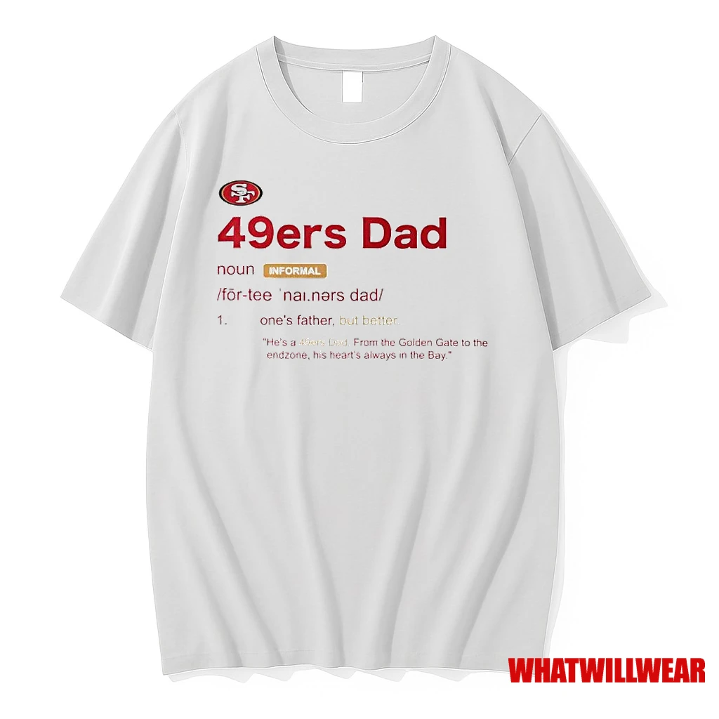 San Francisco 49ers Dad Definition Ornaments Shirts