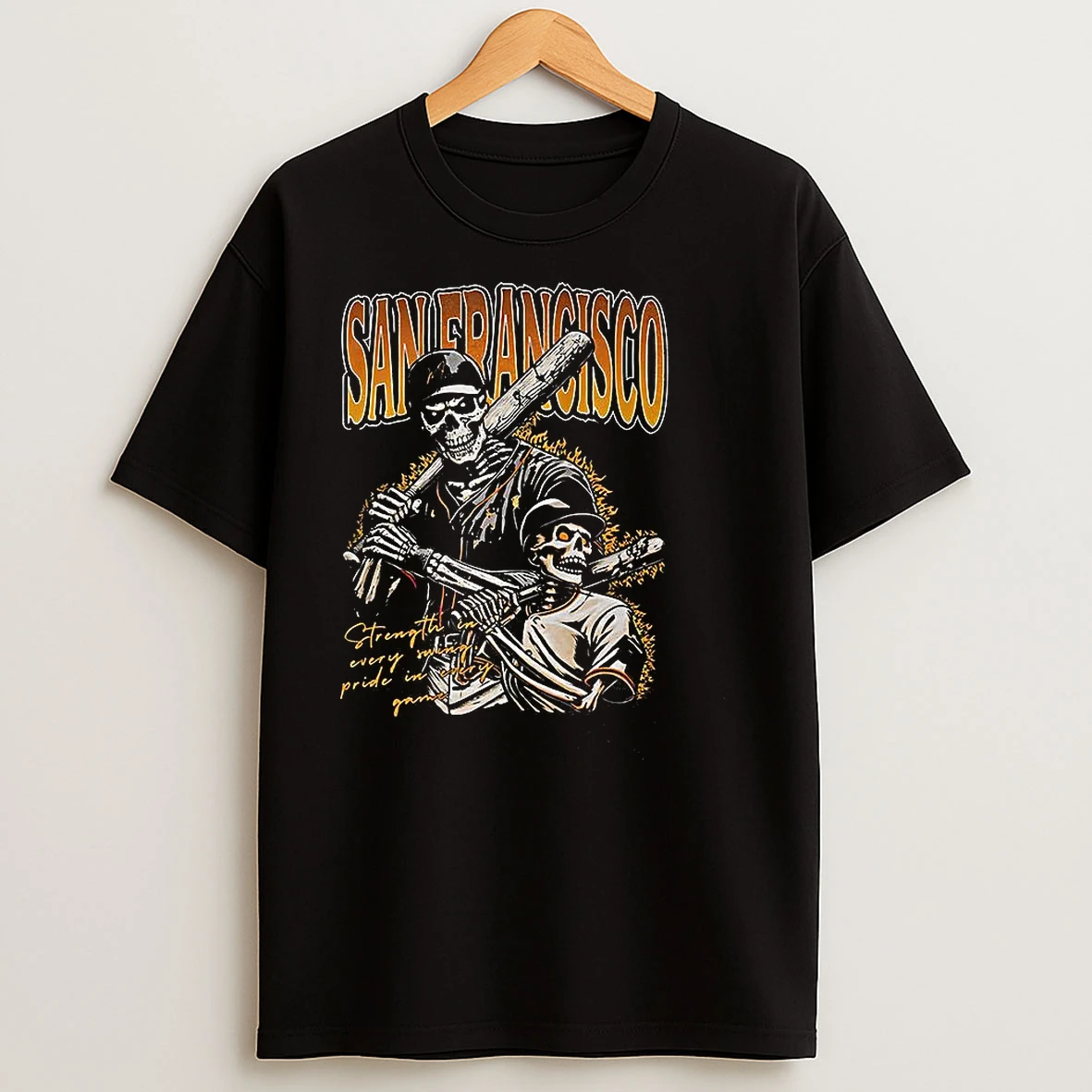 San Francisco Giants Baseball Strength In Every Swing Pride In Game Skeleton T Shirts