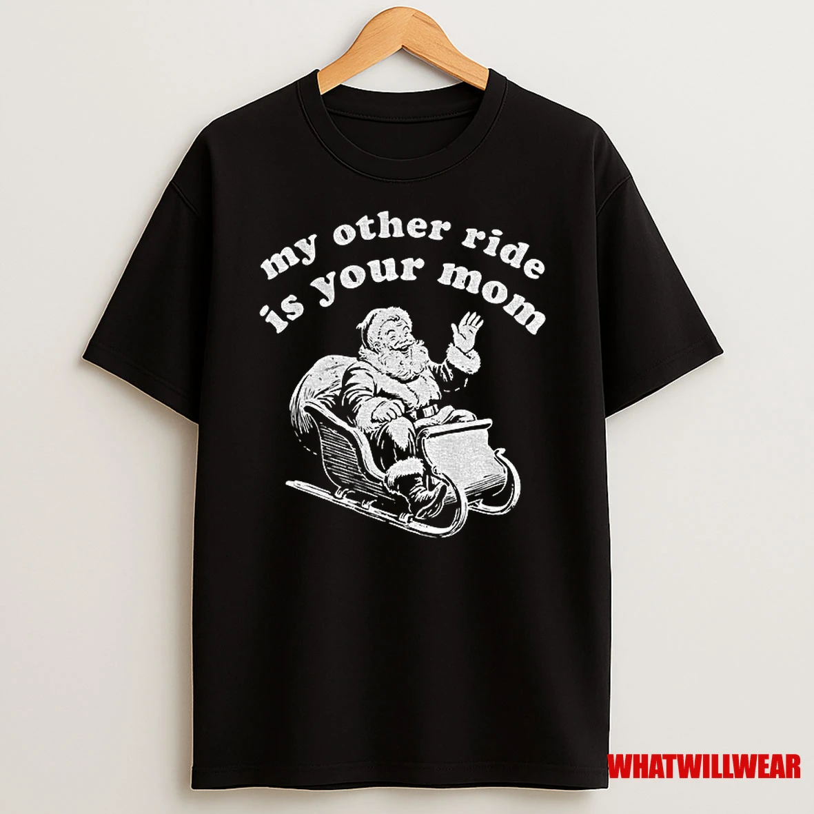 Santa Claus My Other Ride Is Your Mom Christmas Shirts