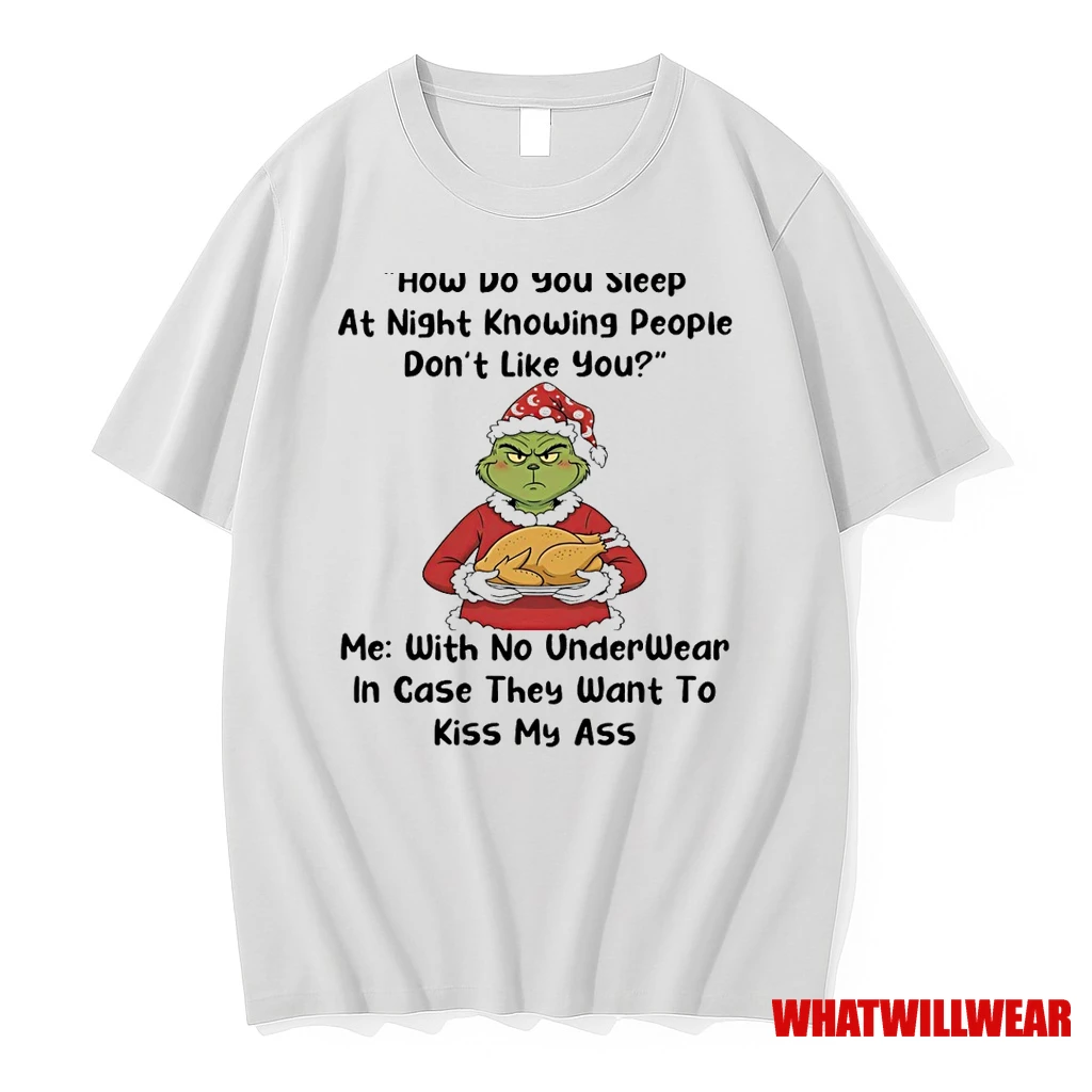 Santa Grinch How Do You Sleep At Night Knowing People Dont Like You Shirts