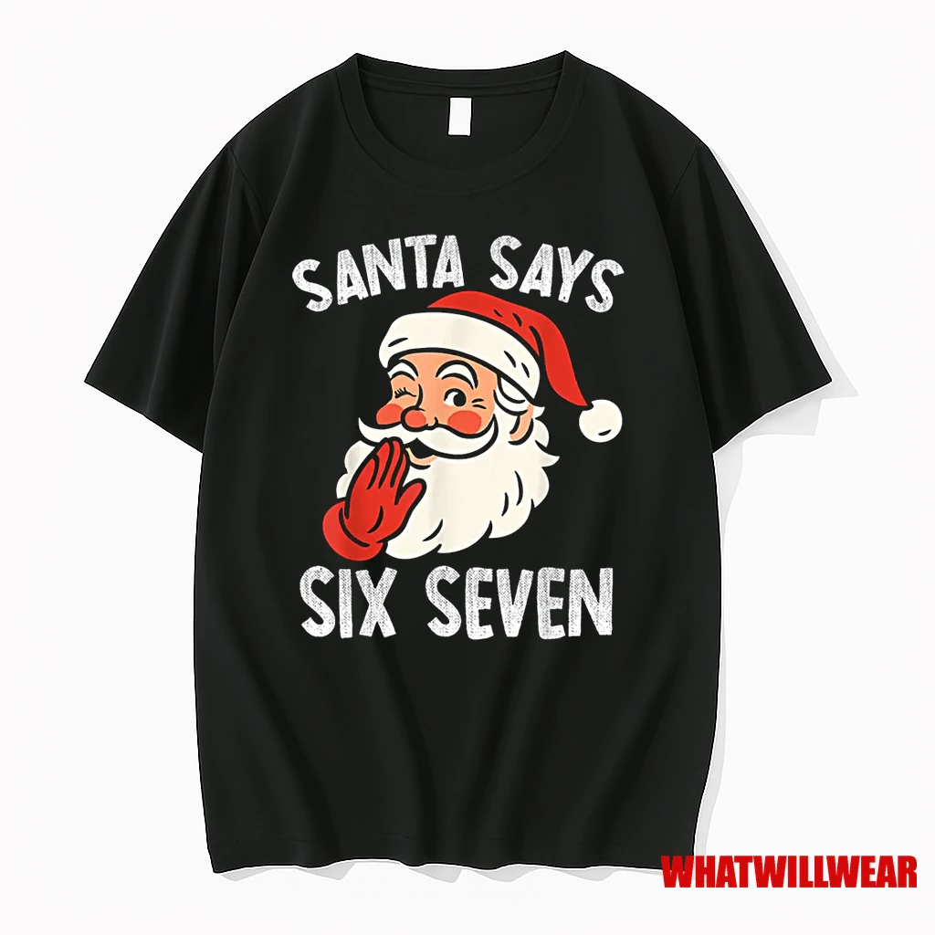 Santa Says Six Seven Christmas 67 Meme Xmas Funny Shirts