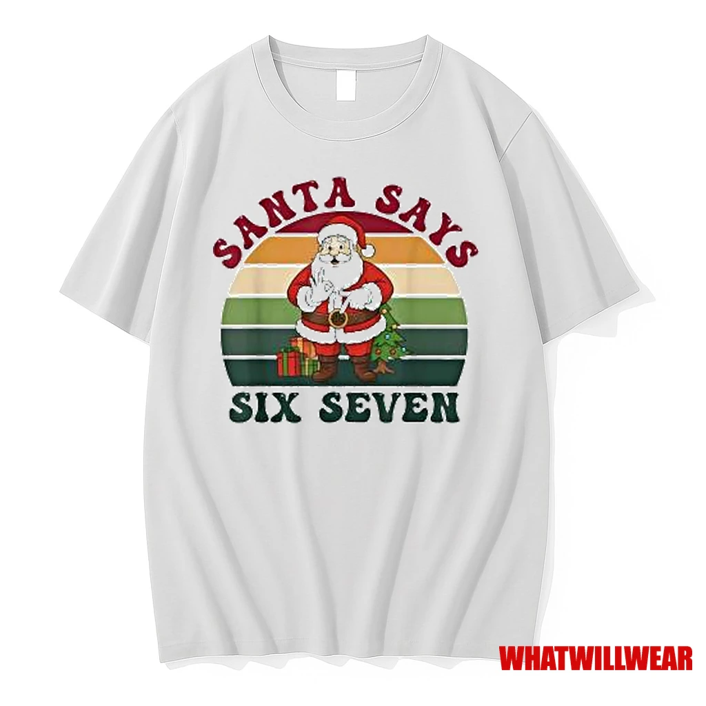 Santa Says Six Seven Funny Xmas Christmas Shirts
