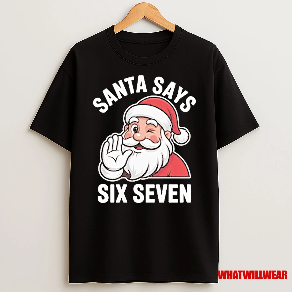 Santa Says Six Seven Holiday Christmas 67 Shirts