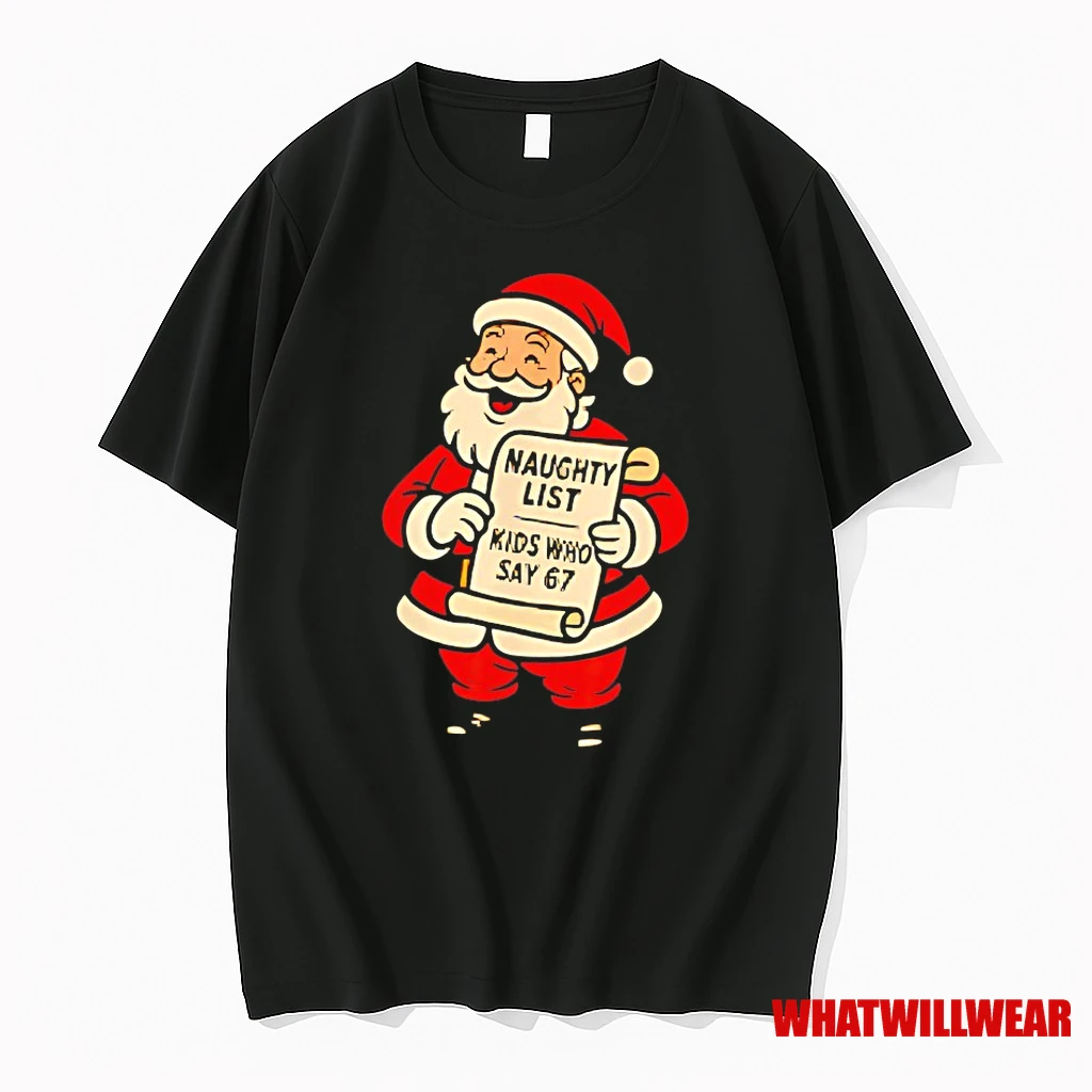 Santa Claus Naughty List Kids Who Say 67 Christmas Shirts