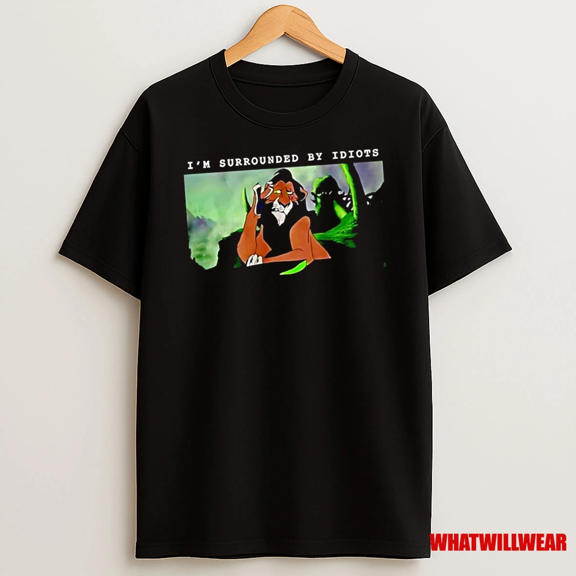 Scar The Lion King Im Surrounded By Idiots Shirts