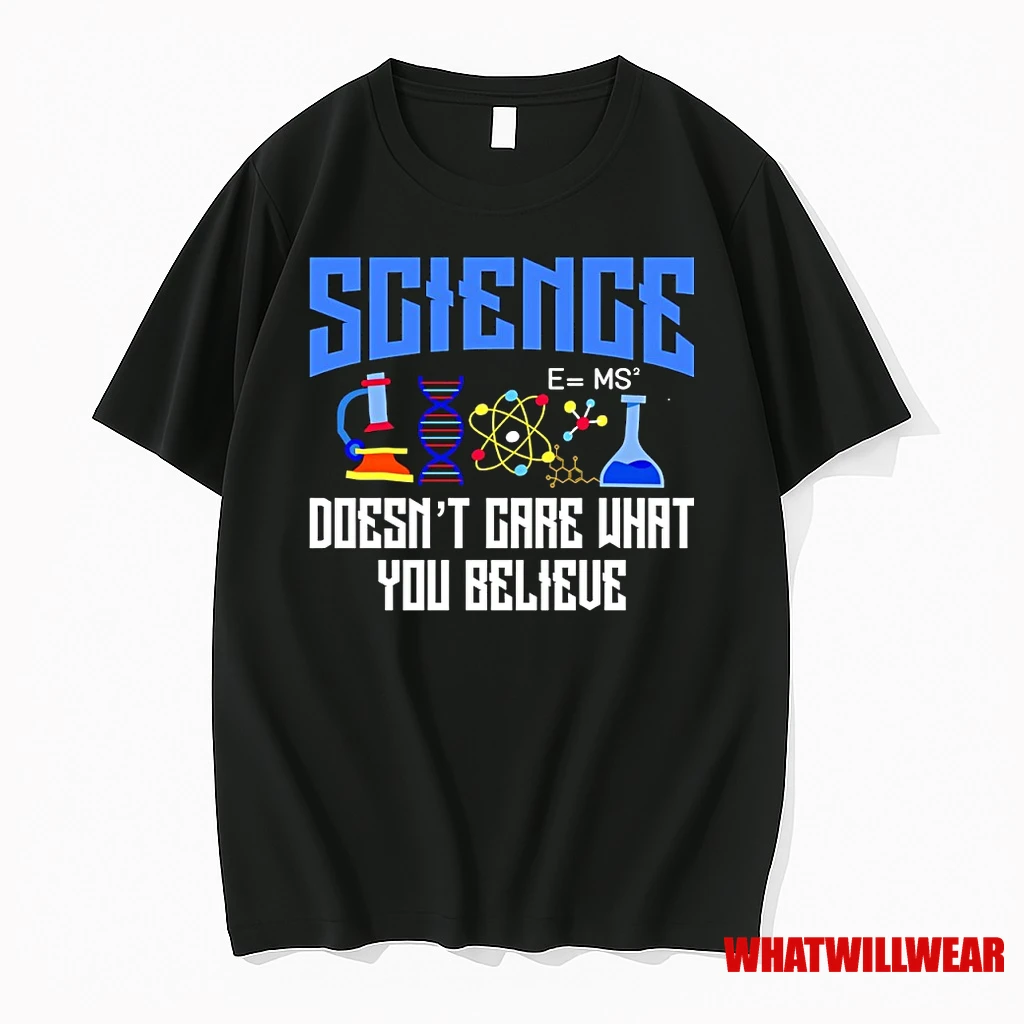Science Doesnt Care What You Believe Shirts