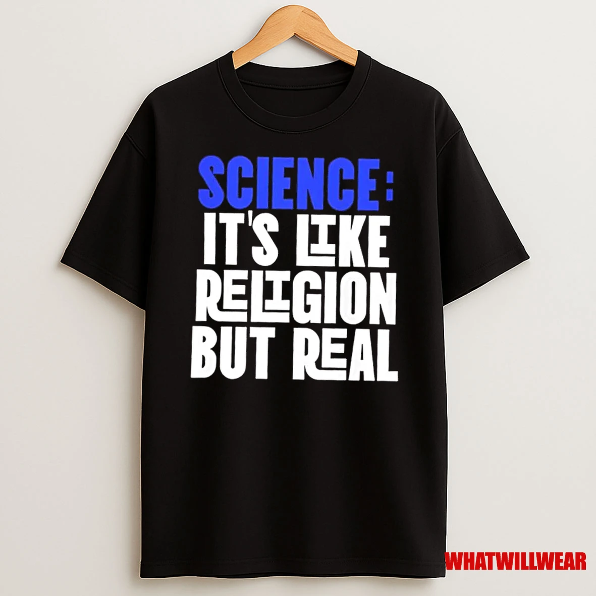 Science Its Like Religion But Real Shirts