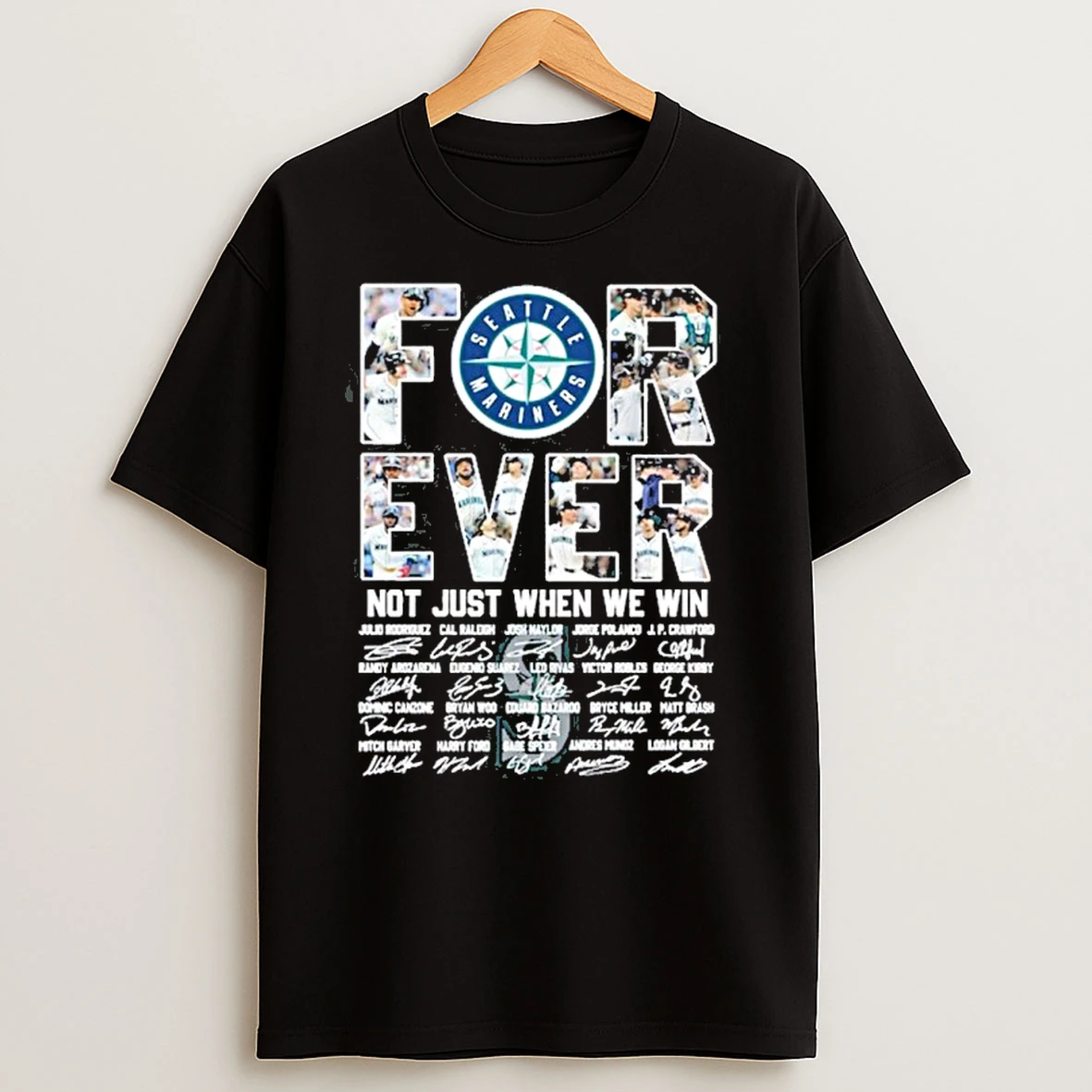 Seattle Mariners Forever Not Just When We Win Signature T Shirts