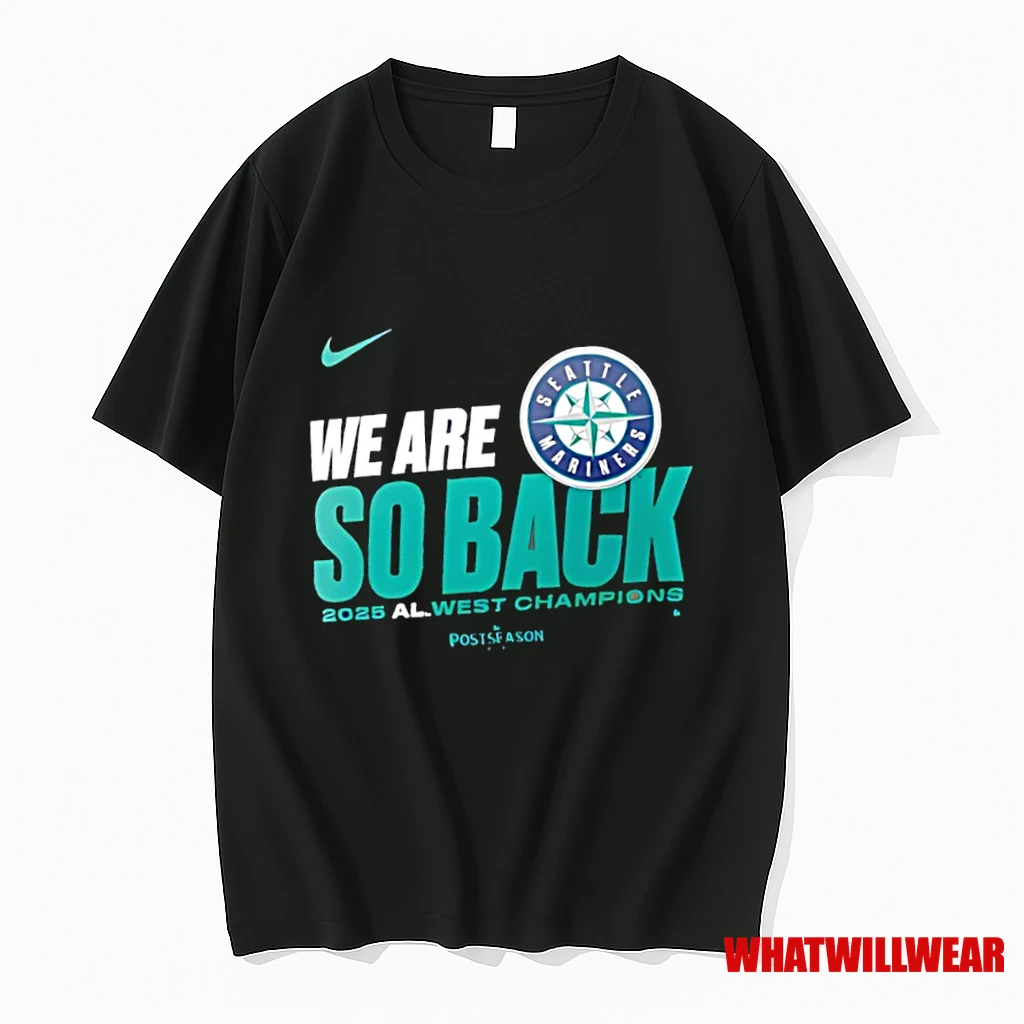 Seattle Mariners So Back Postseason Al West Champions Shirts