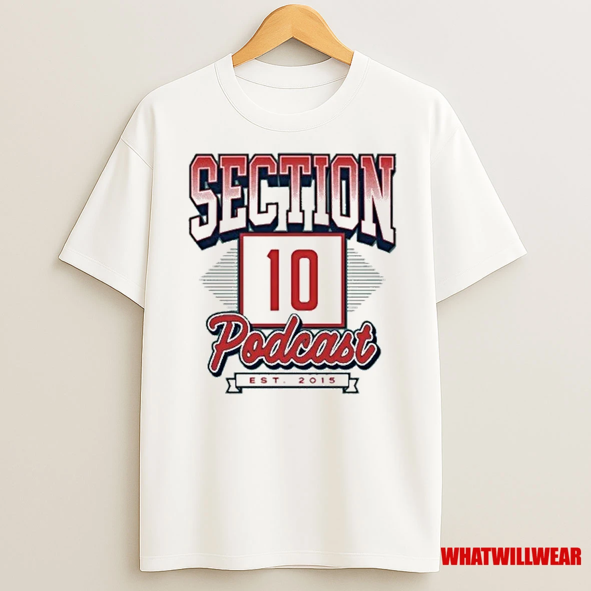 Section 10 Podcast Est 2015 Shirts
