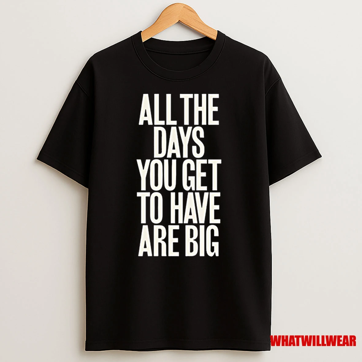 Selfesteemselfesteem All The Days You Get To Have Are Big Shirts