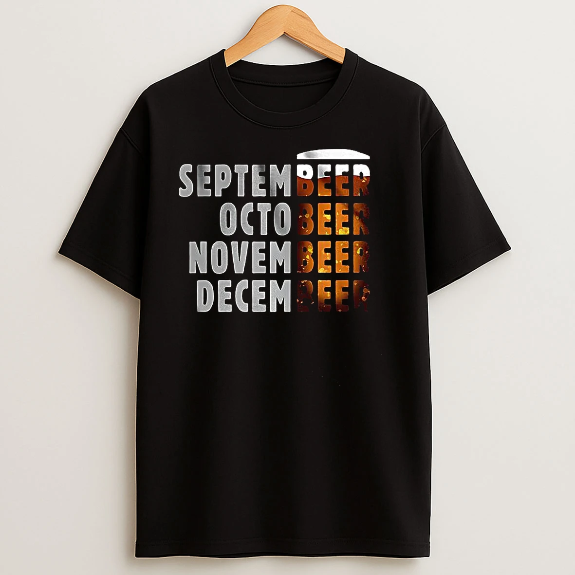 Septembeer Octobeer Novembeer Decembeer Months Of The Beer T Shirts