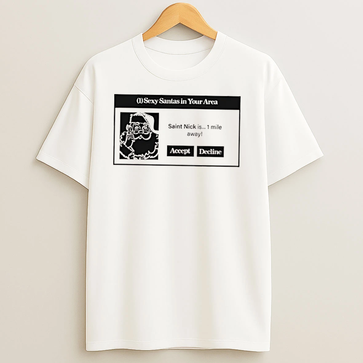 Sexy Santas In Your Area T Shirts