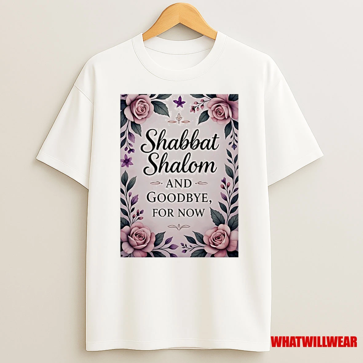 Shabbat Shalom And Goodbye For Now Shirts