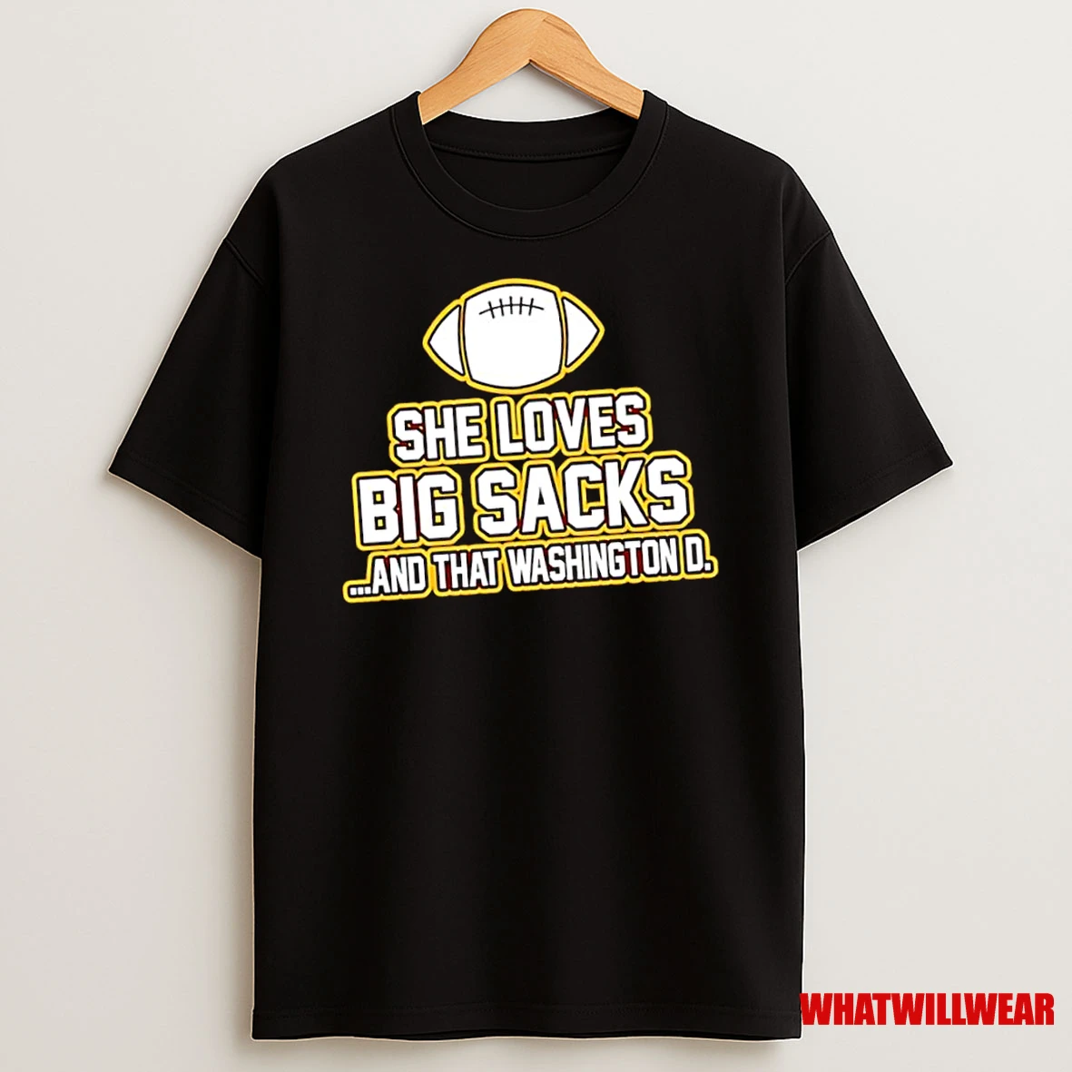 She Loves Big Sacks And That Washington D Washington Commanders Shirts
