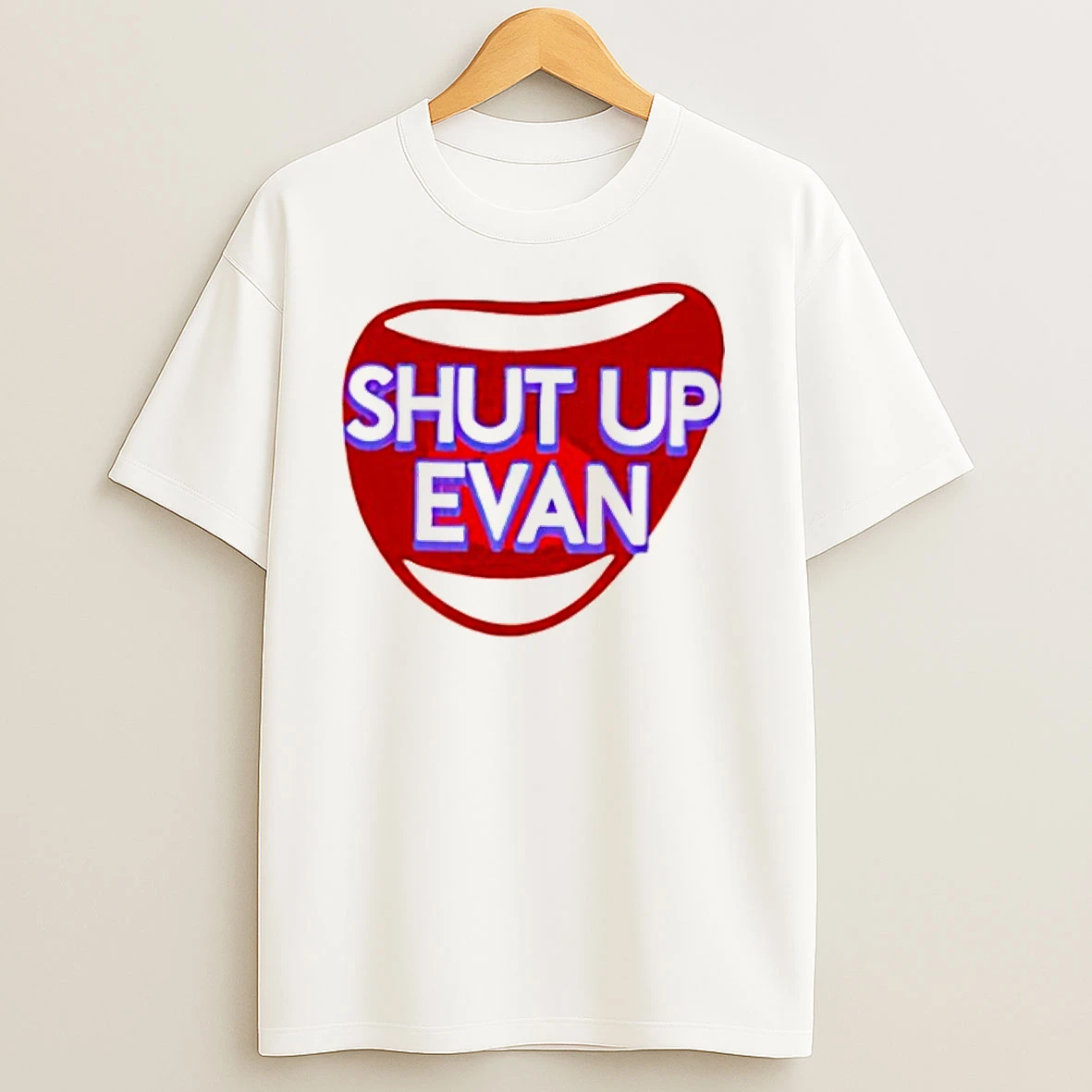 Shut Up Evan T Shirts