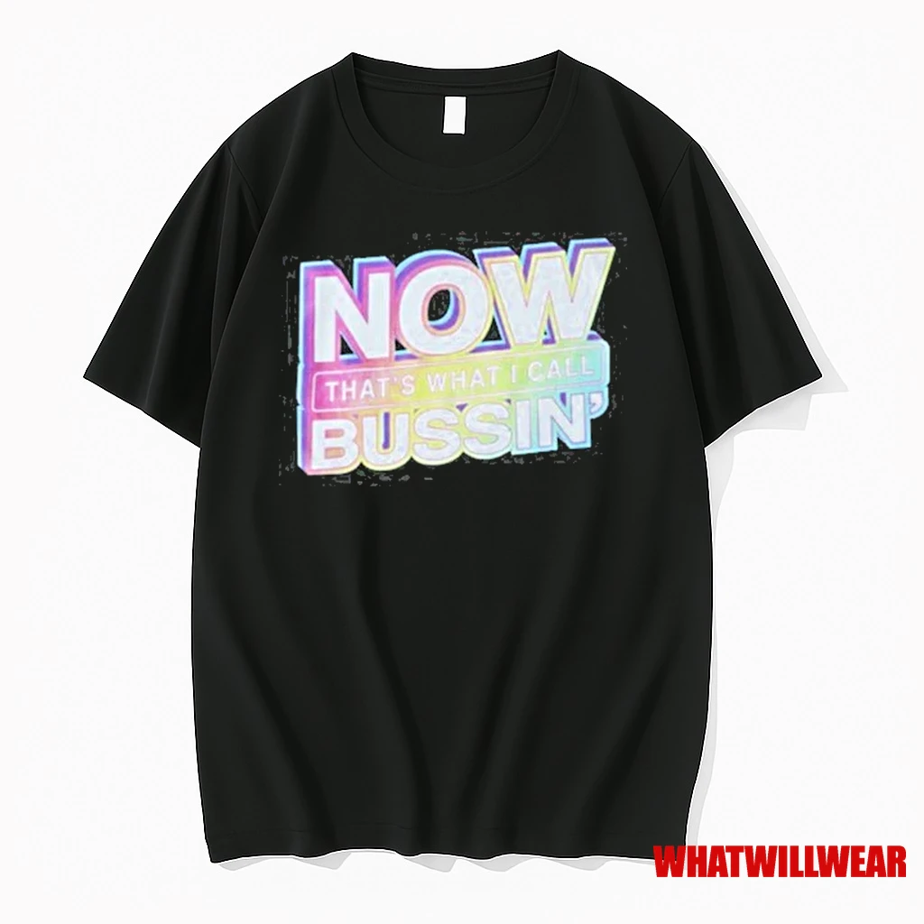 Sizzling Fajita Guy Wearing Now Thats What I Call Bussin 2025 Shirts