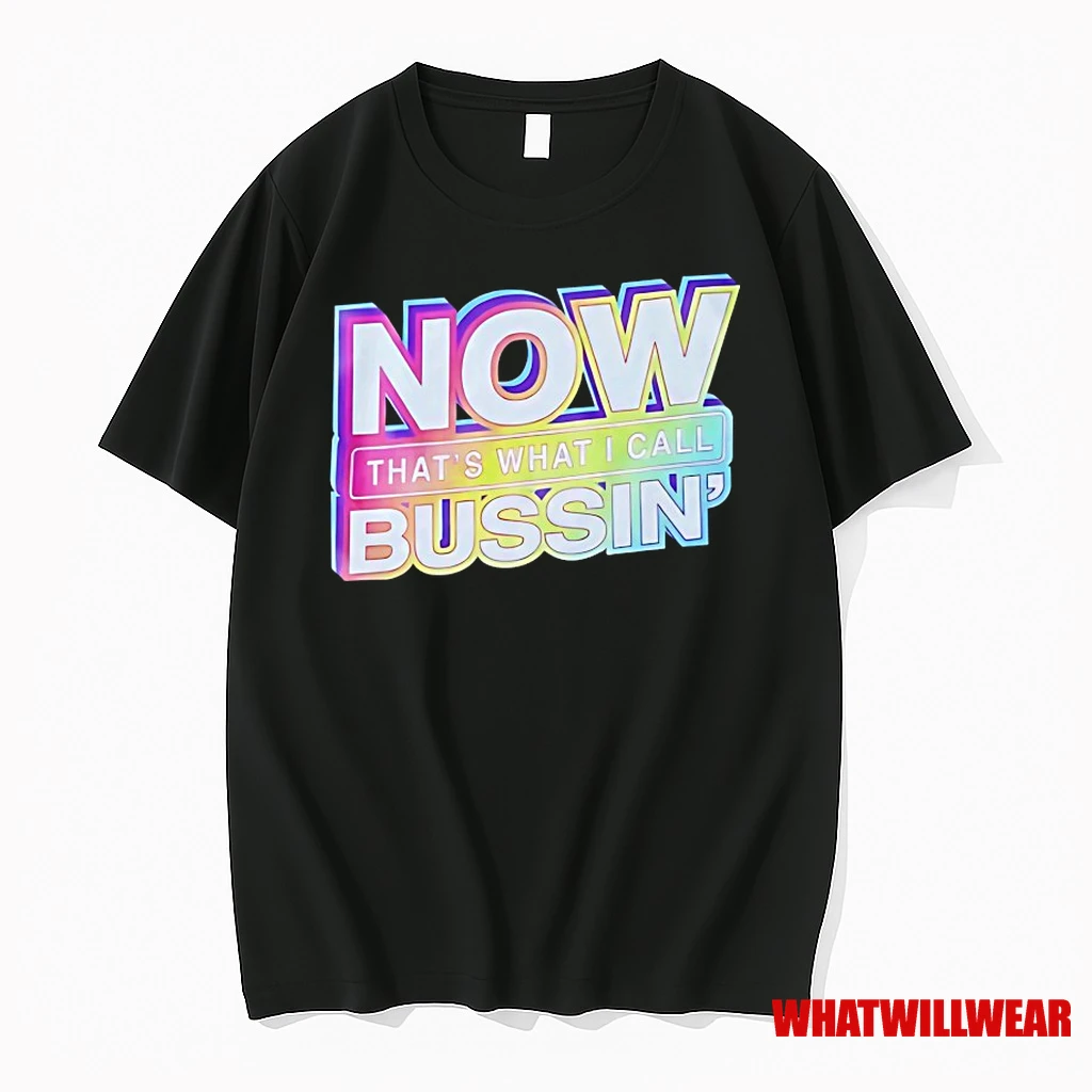 Sizzling Fajita Guy Wearing Now Thats What I Call Bussin Shirts